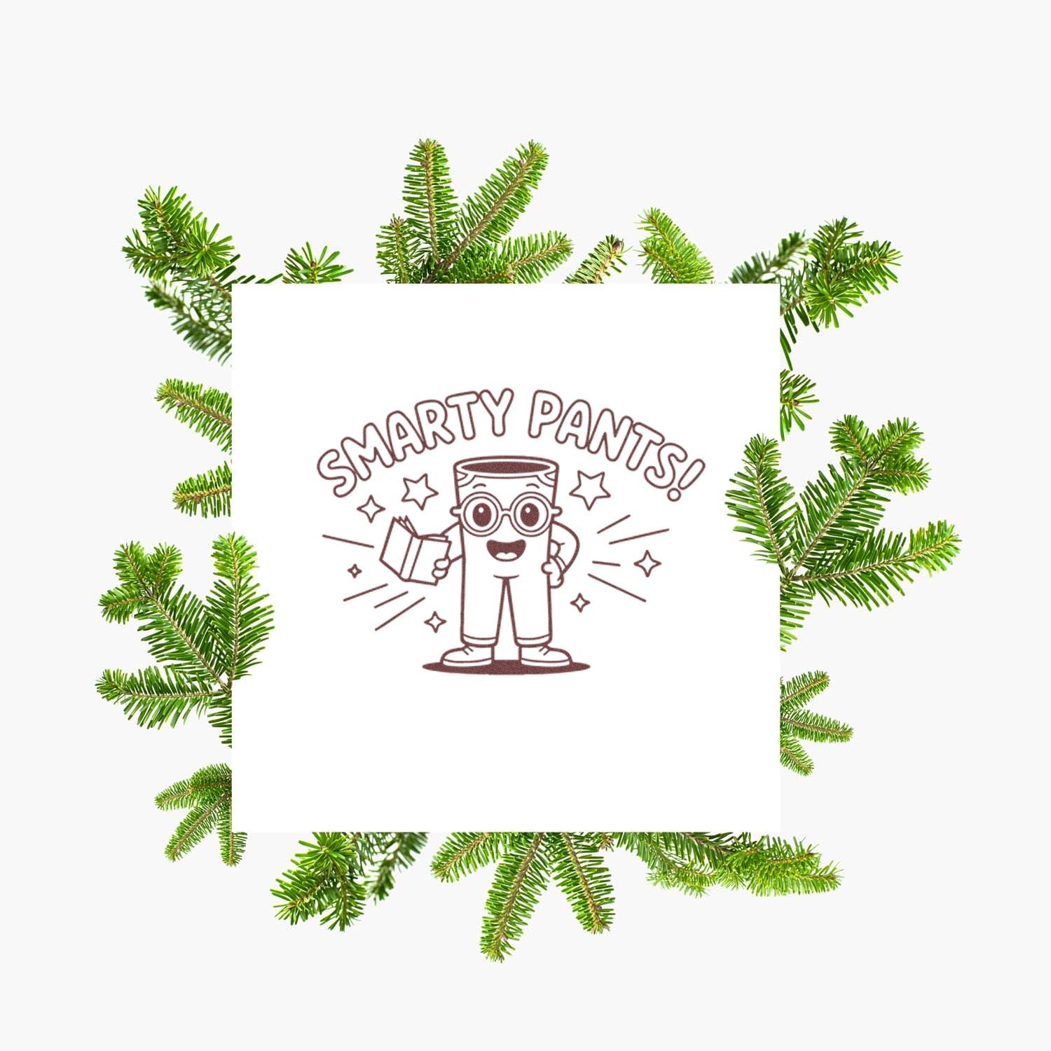 Brown Smarty Pants stamp seal featuring a cartoon character, on white card framed by green pine sprigs.