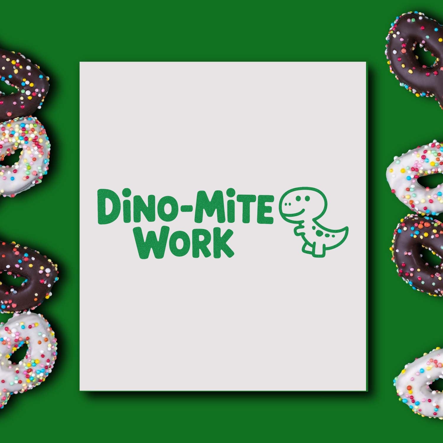 Green Dino-Mite Work stamp with dinosaur icon, framed by sprinkle-covered donuts on a bright green background.