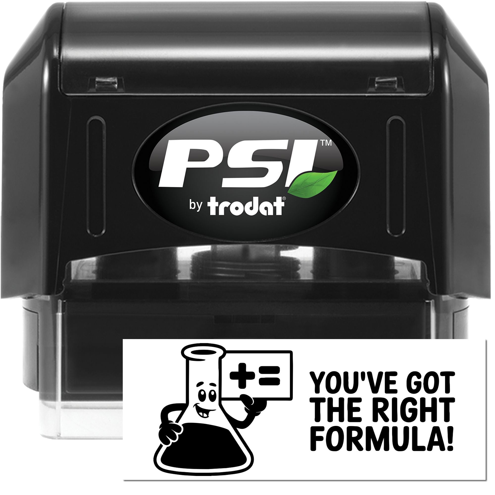 Black PSI by Trodat self-inking stamp and seal set with white logo, green leaf, and Youve got the right formula! sign.