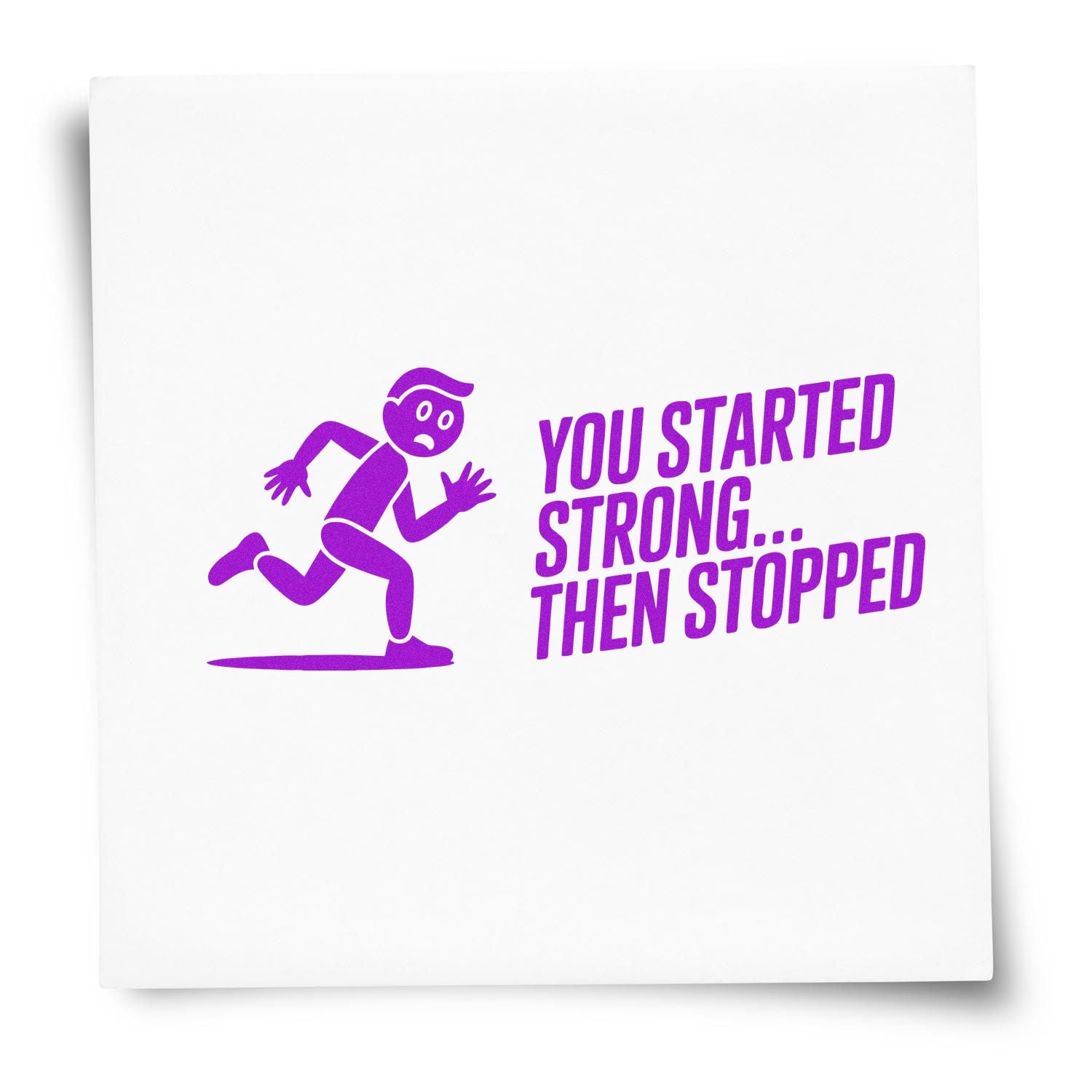 Purple stamp and seal with running figure and text You started strong... then stopped on white background.