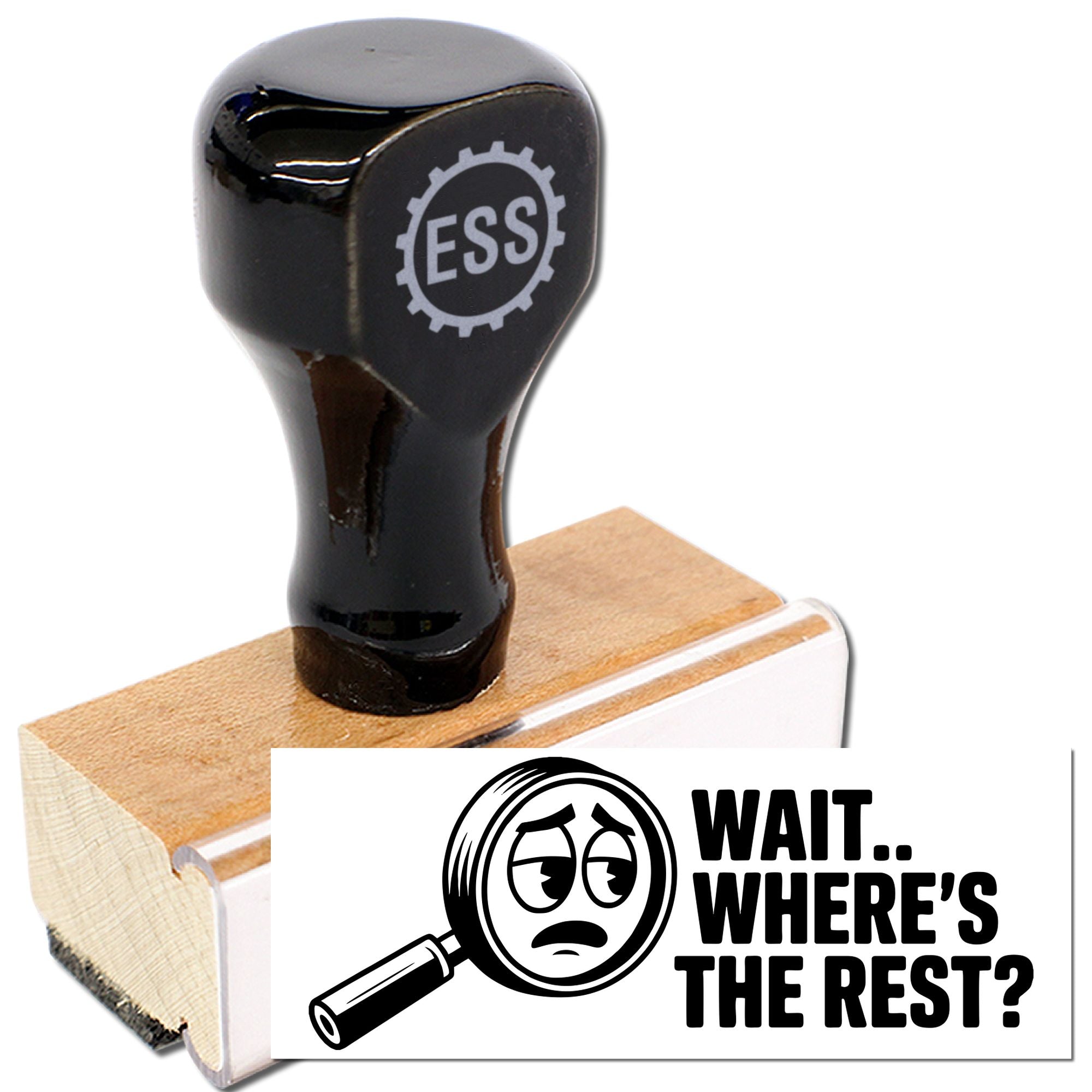 Black ESS stamp and seal on a wooden base, with a white card reading Wait.. Wheres the rest?