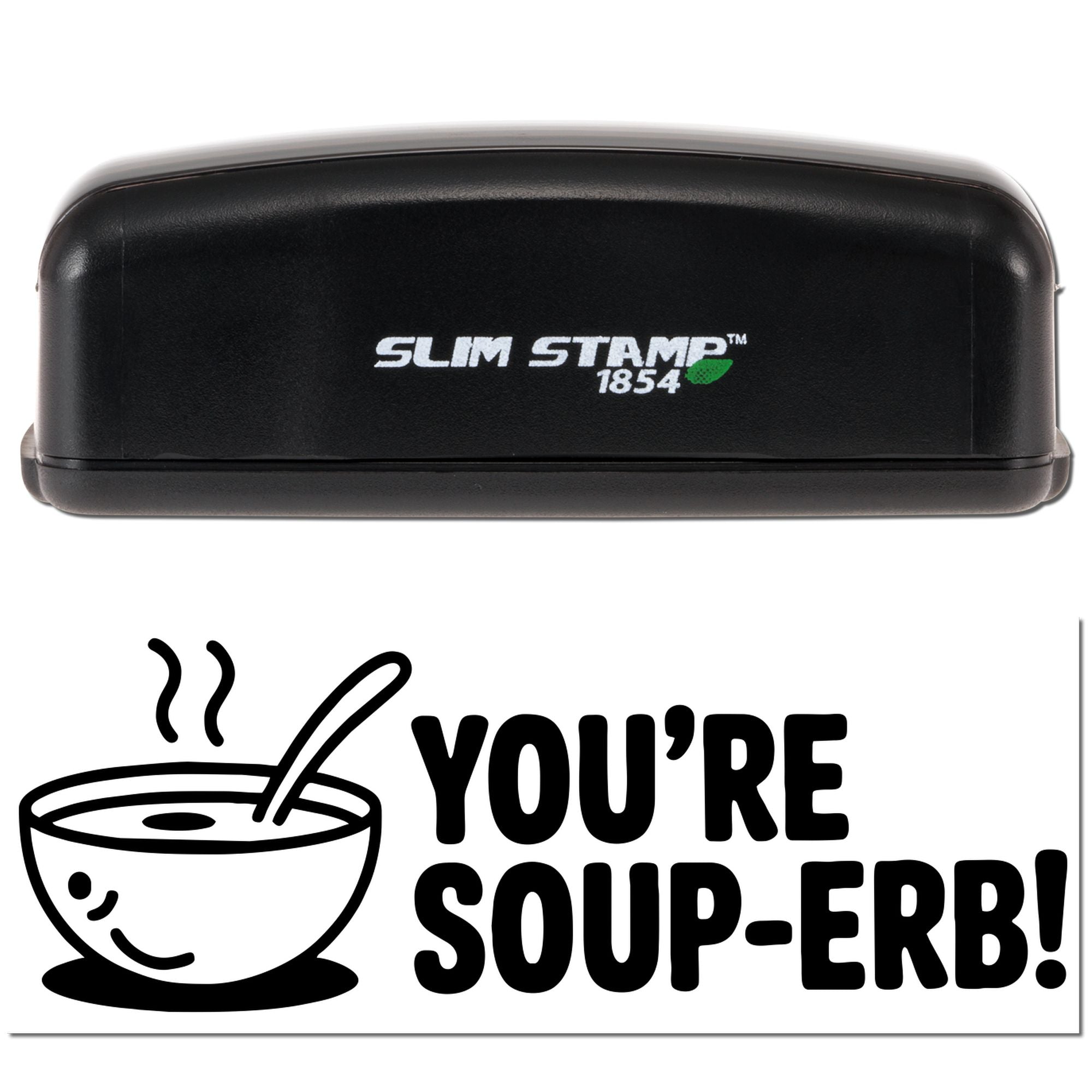 Black Slim Stamp 1854 stamp with green leaf logo above a black soup bowl seal reading YOURE SOUP-ERB!