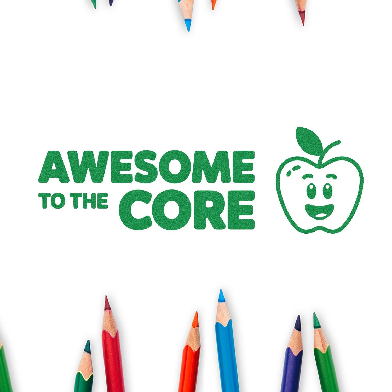 Green stamp seal reading Awesome to the Core with smiling apple icon, framed by colorful pencil tips on white background.