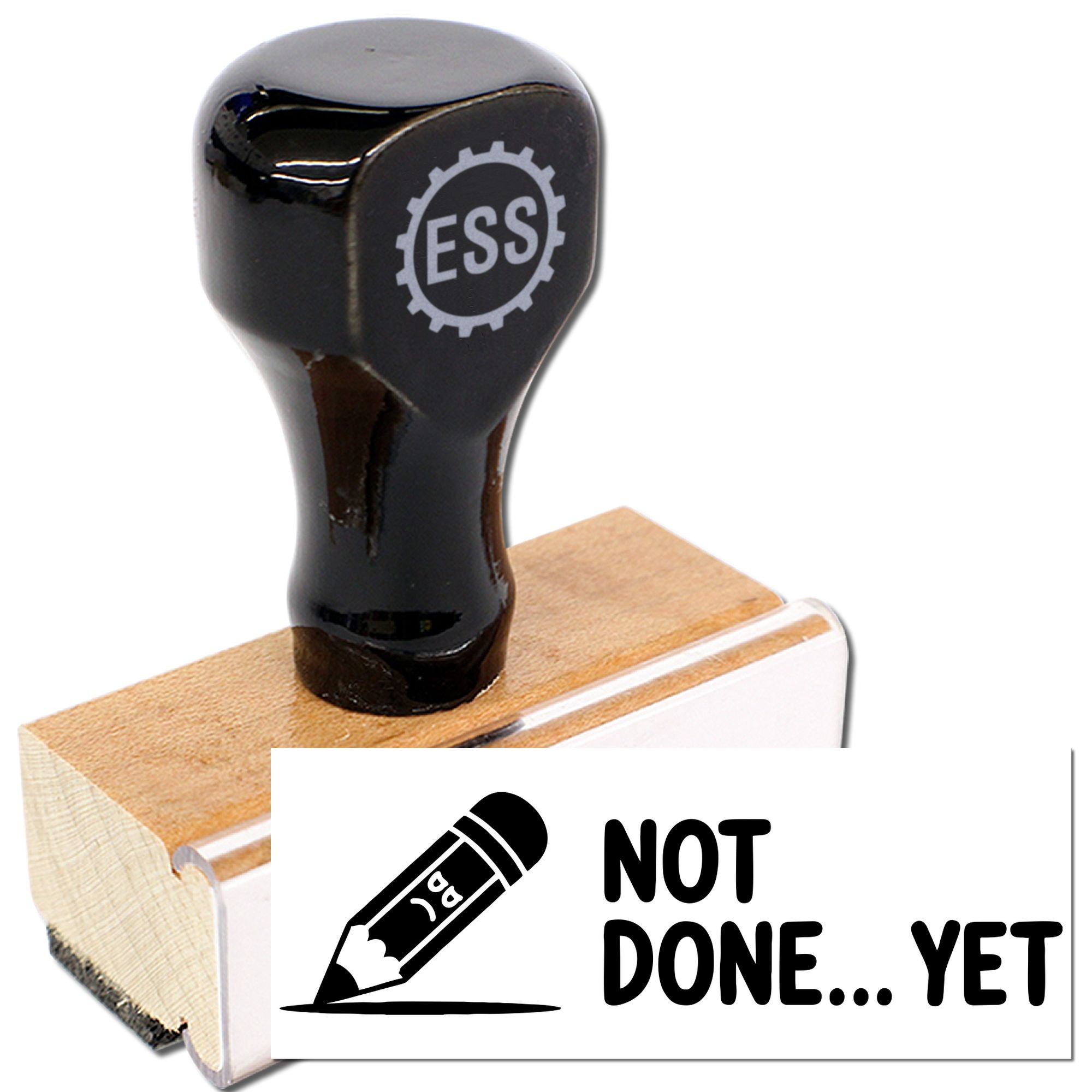 Black rubber stamp seal on wooden base with NOT DONE... YET pencil design on white background.