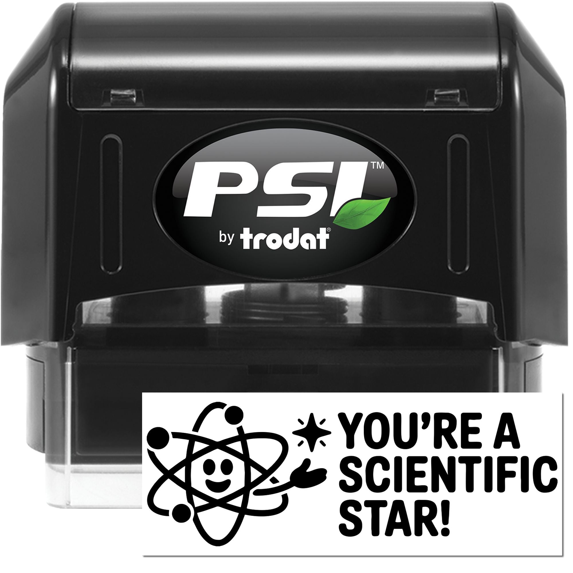 Black self-inking PSI by Trodat stamp and seal with green leaf logo and sample print reading "You're a scientific star!"