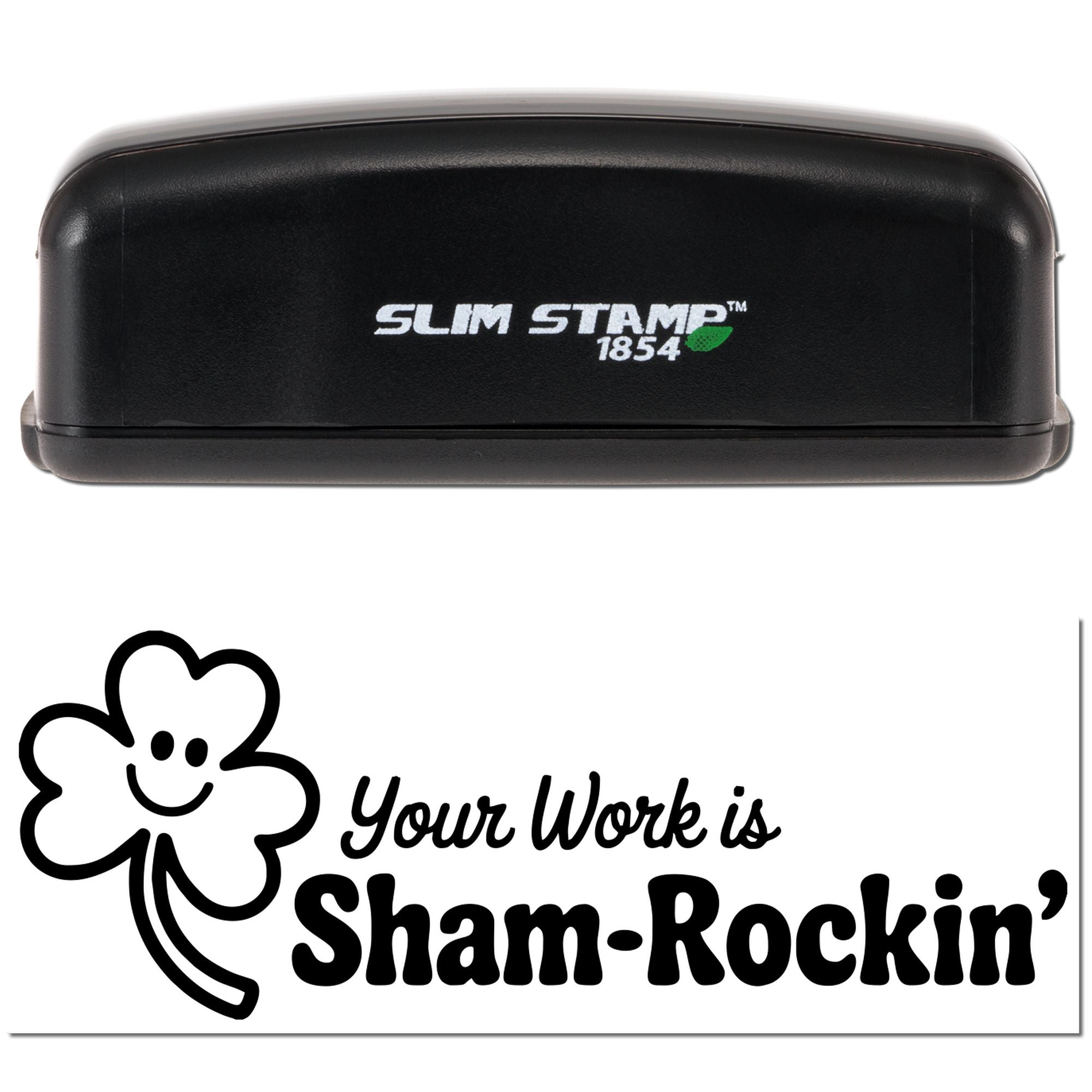 Black Slim Stamp 1854 stamp and shamrock seal design with smiling clover and Your Work is Sham-Rockin text on white background.