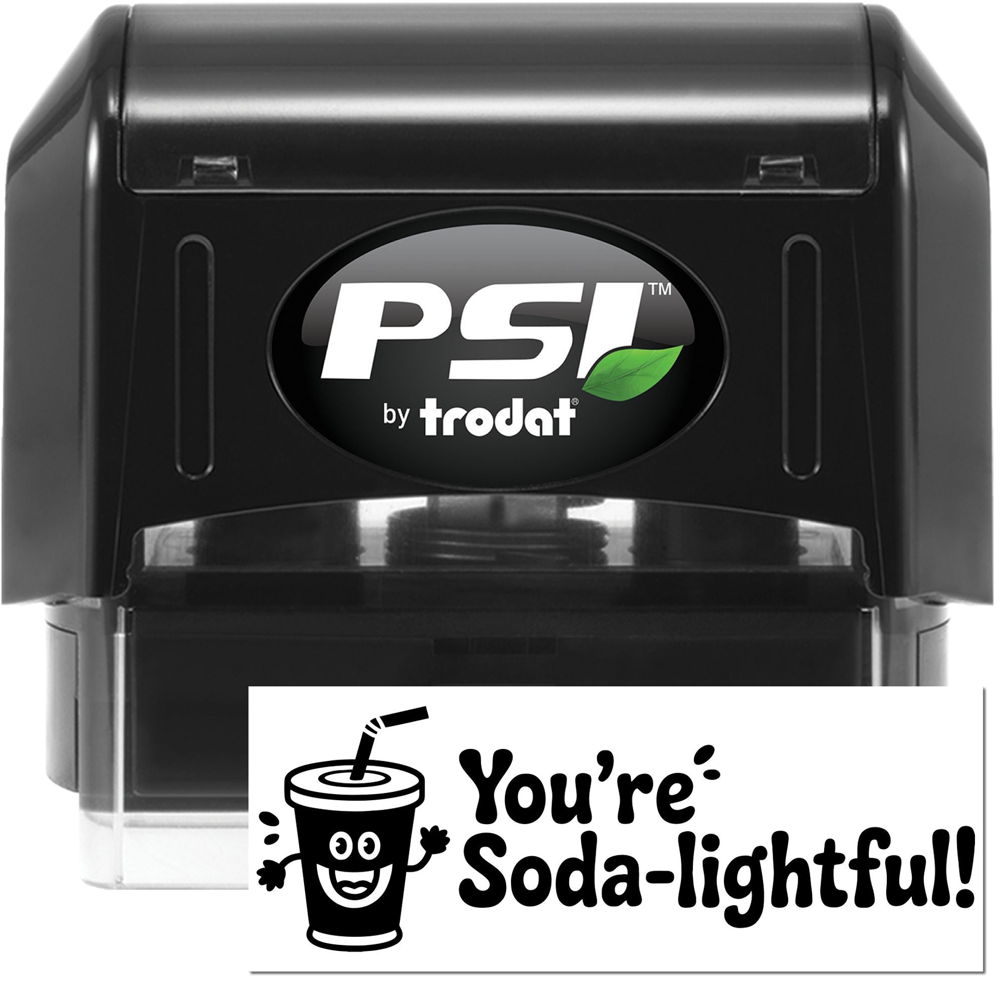 Black PSI by Trodat self-inking stamp and seal with green leaf logo and white custom imprint reading Youre Soda-lightful!