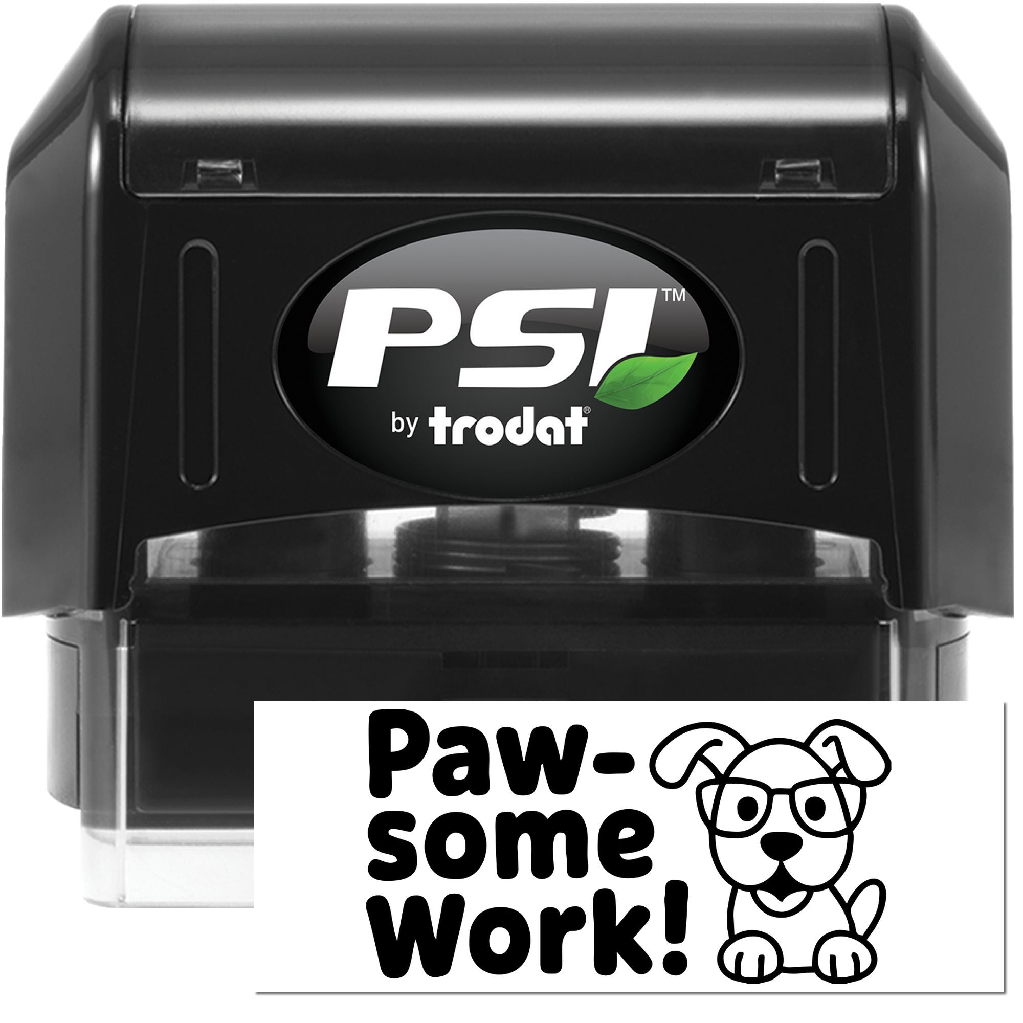 Black PSI by Trodat self-inking stamp and seal with green leaf logo, plus Paw-some Work! dog design.