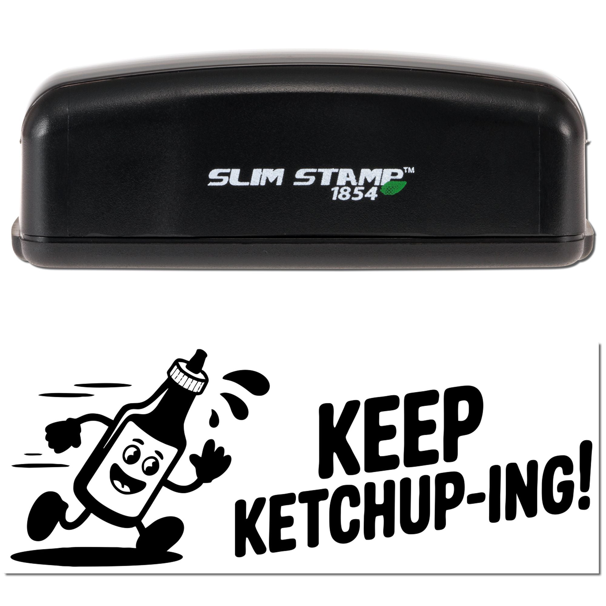 Black Slim Stamp 1854 stamp and seal with Keep Ketchup-ing! cartoon ketchup bottle design.