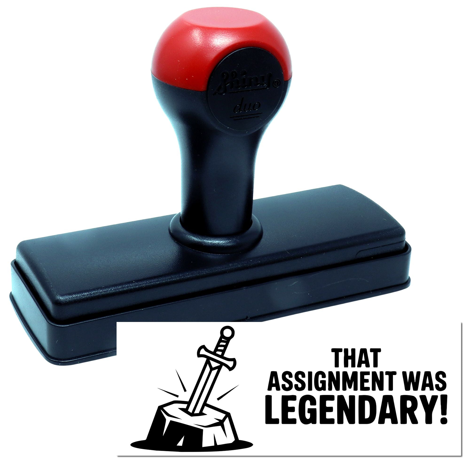 Red and black self-inking stamp and seal with rectangular base, featuring a sword graphic and That assignment was legendary!