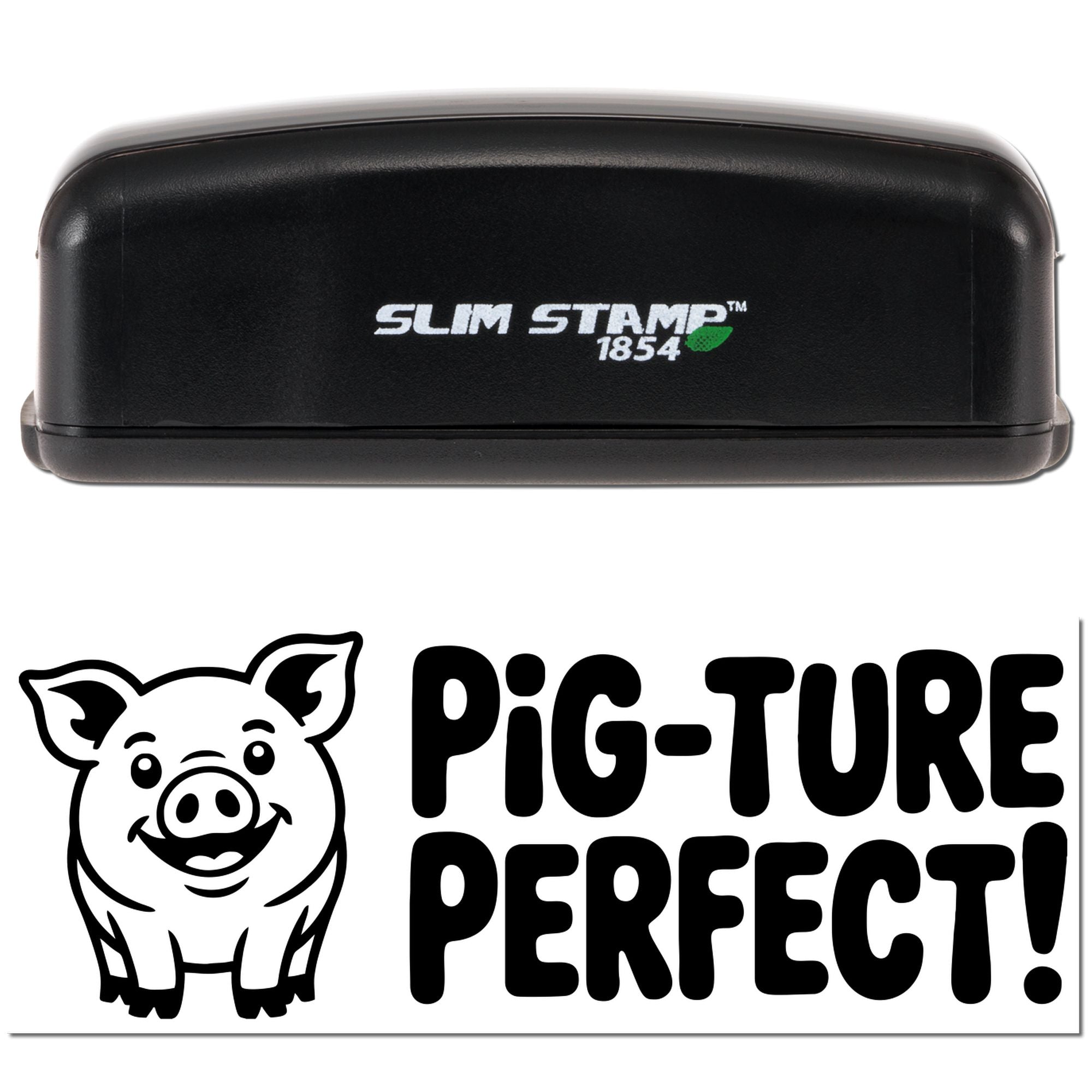 Black Slim Stamp 1854 self-inking stamp with pig graphic and bold Pig-Ture Perfect! seal impression on white background.