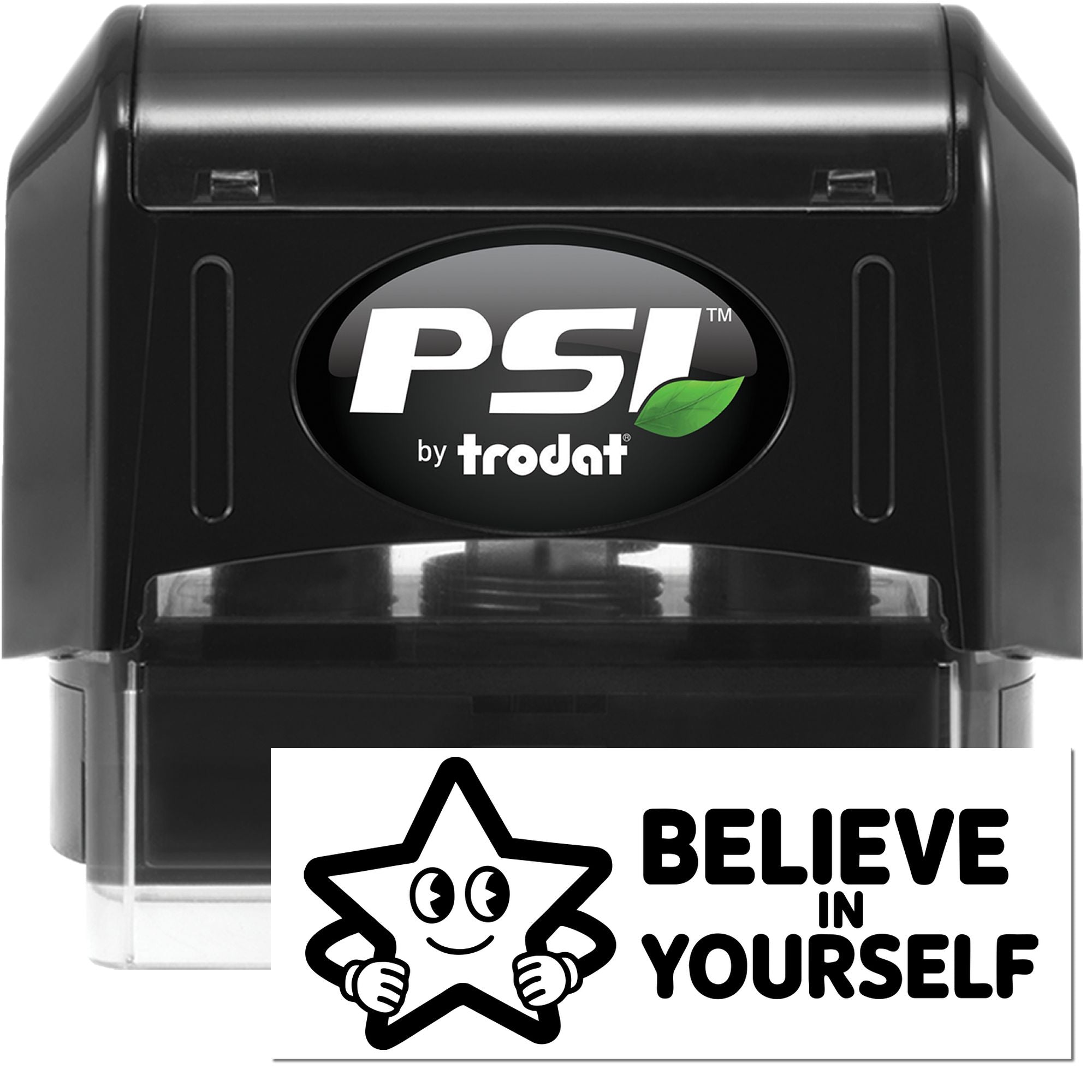 Black PSI by Trodat self-inking stamp and seal, with green leaf logo and Believe in Yourself imprint.