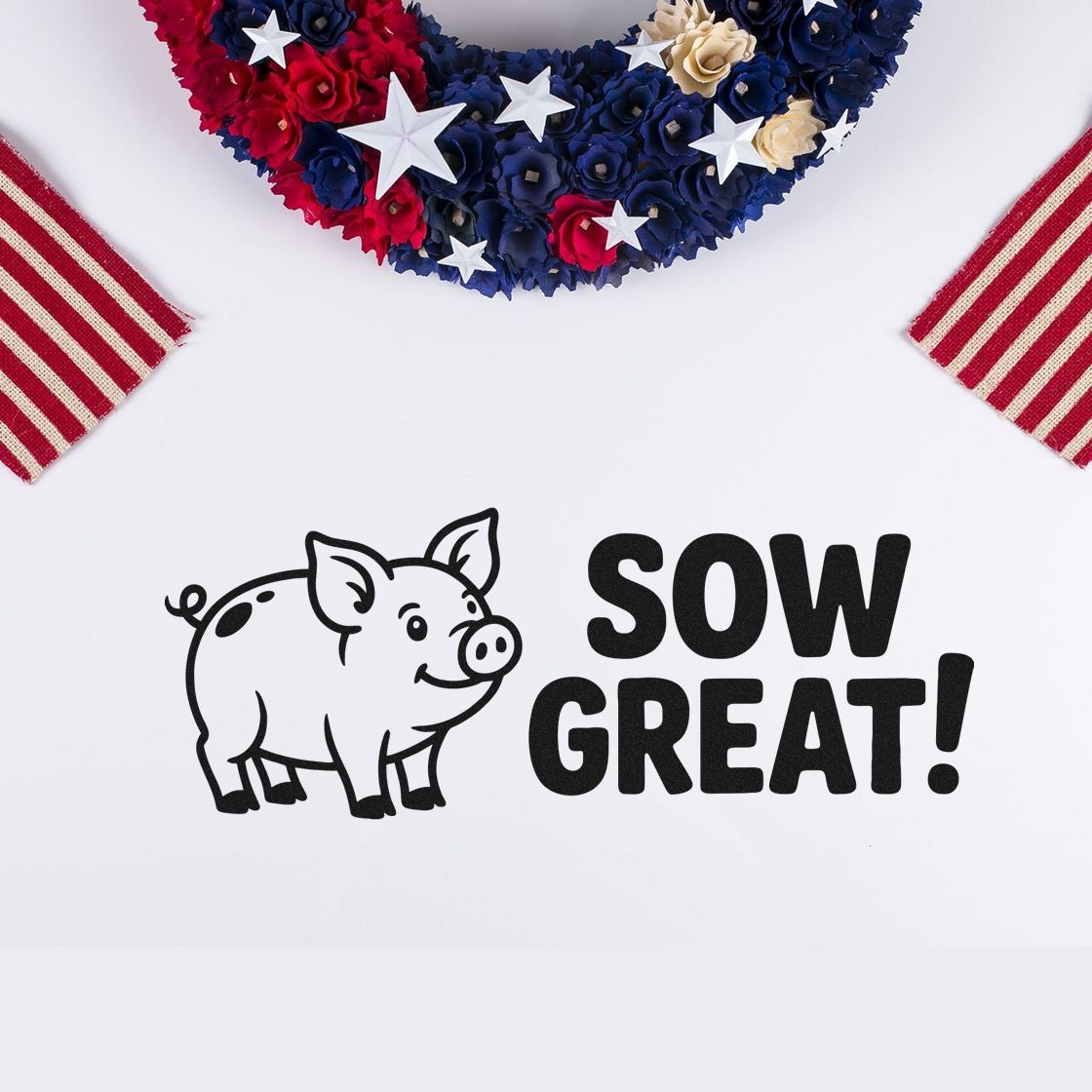 Black pig stamp with SOW GREAT! on white, framed by red, white and blue floral seal and striped ribbon accents.