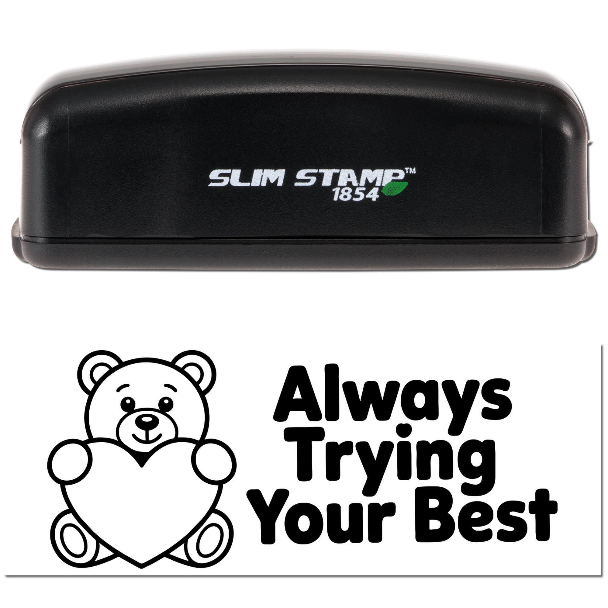 Black Slim Stamp 1854 self-inking stamp and seal with teddy bear design and Always Trying Your Best text.