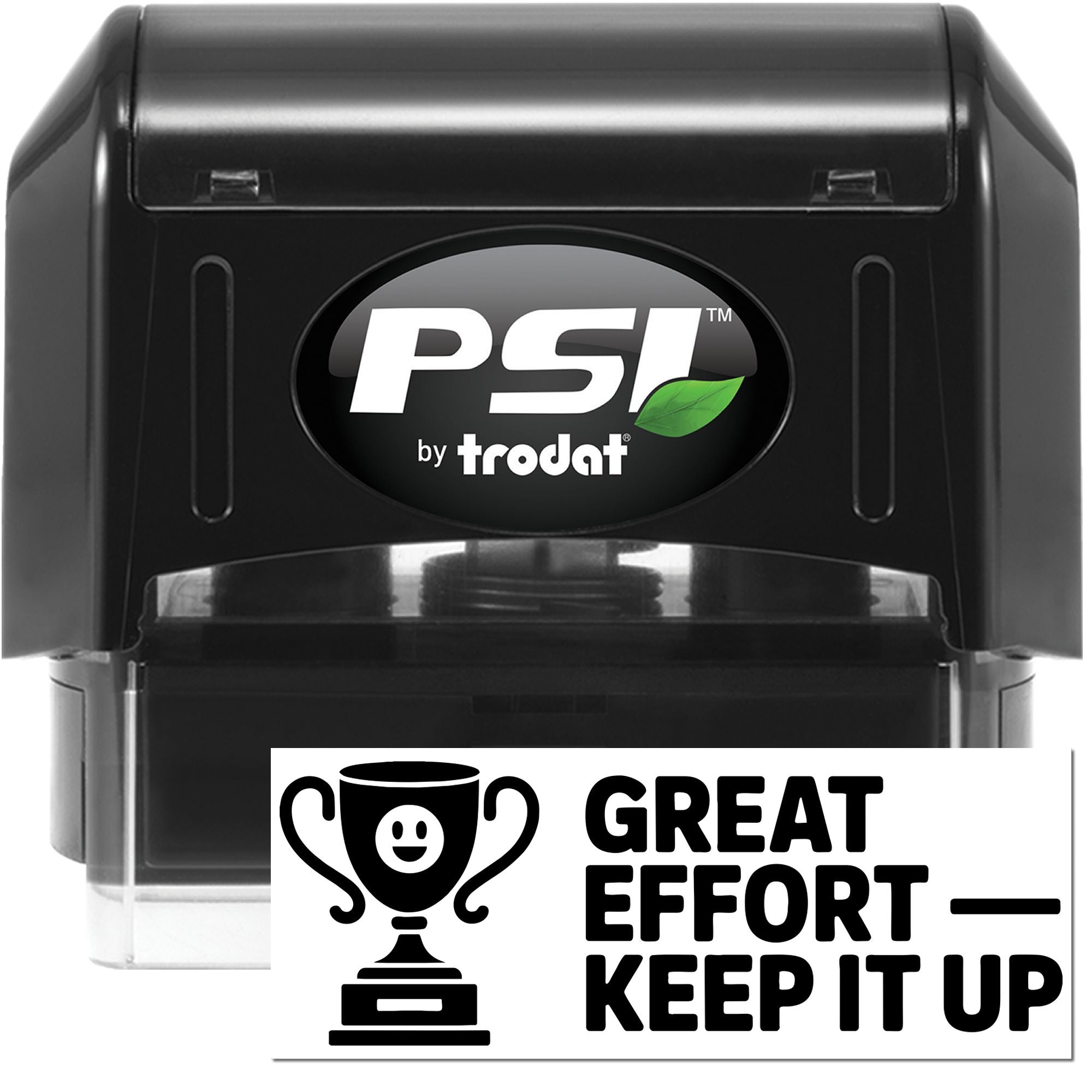 Black PSI by Trodat self-inking stamp with green leaf logo and a Great Effort Keep It Up award seal.