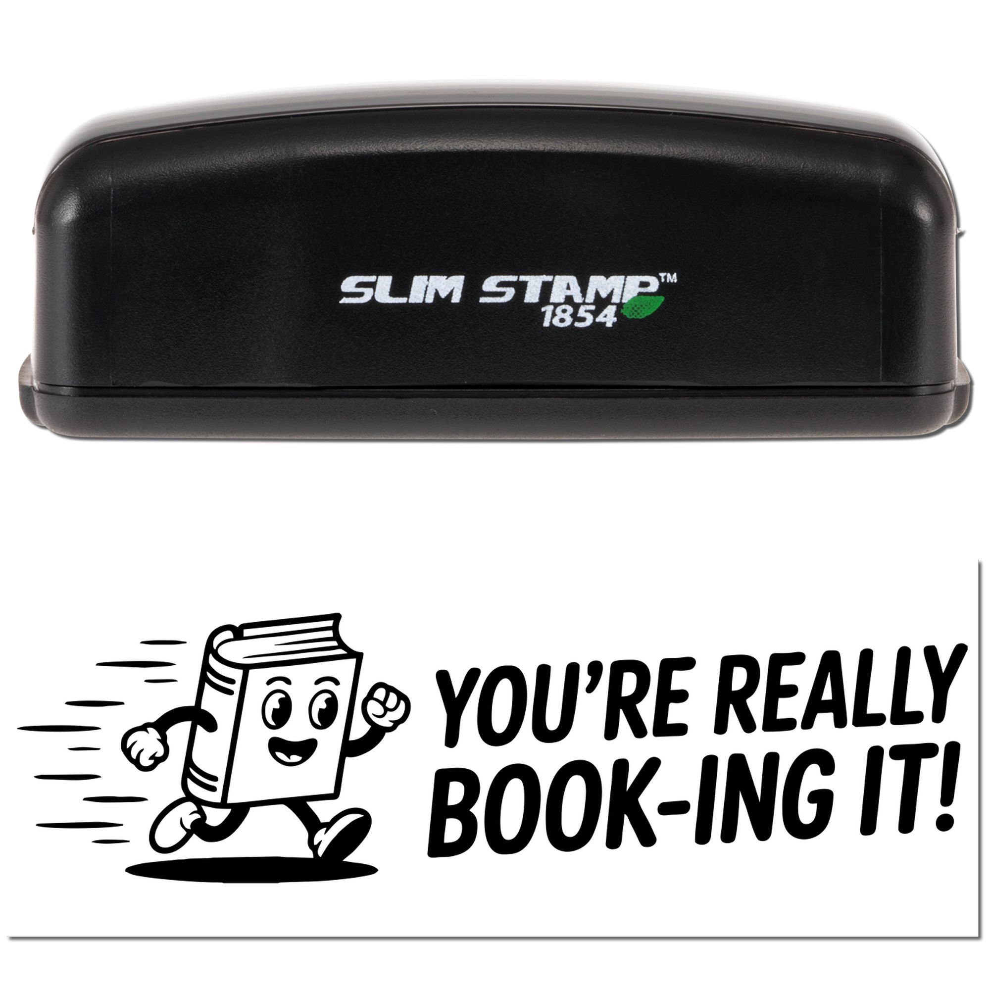 Black Slim Stamp 1854 self-inking stamp with green logo and YOURE REALLY BOOK-ING IT! running book seal
