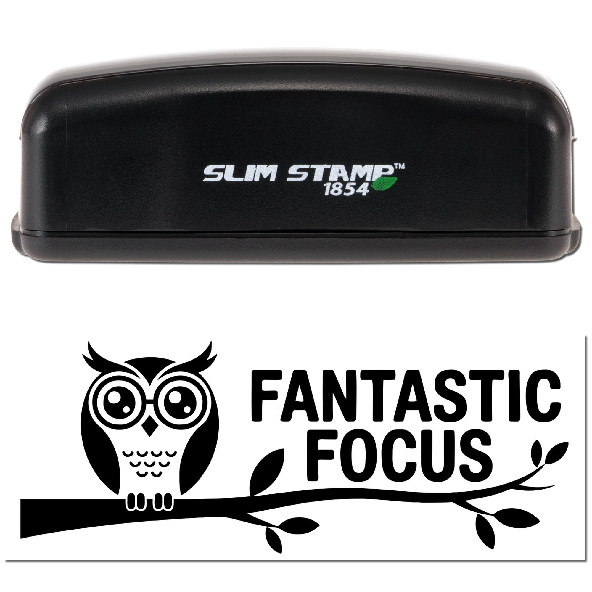Black Slim Stamp 1854 stamp and seal device with white FANTASTIC FOCUS owl logo on a branch.