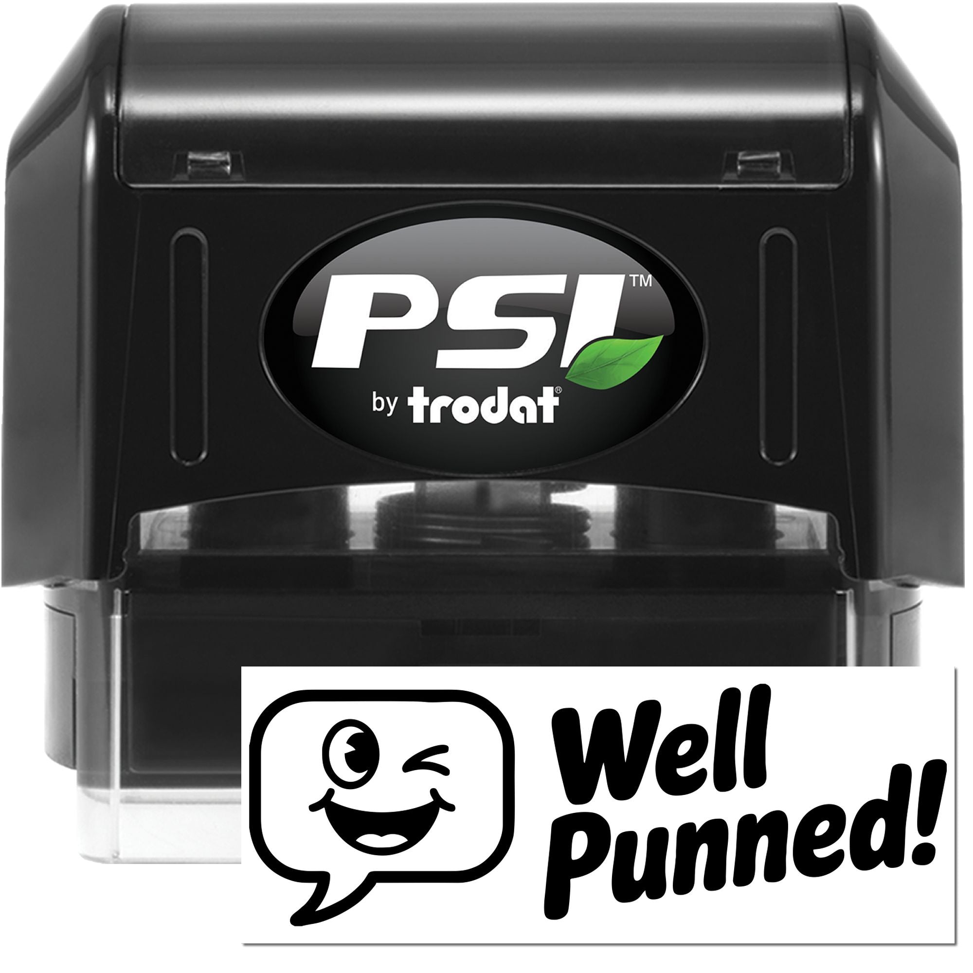Black PSI by Trodat self-inking stamp with clear cap and white Well Punned! seal insert in black print.