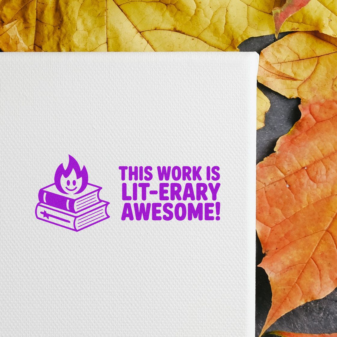 Purple book-and-flame stamp seal on white paper, reading This work is lit-erary awesome!
