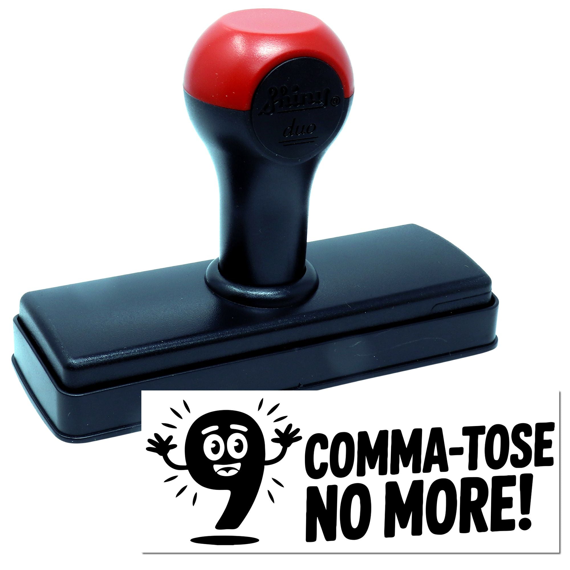 Red and black self-inking stamp and seal with COMMA-TOSE NO MORE! branding