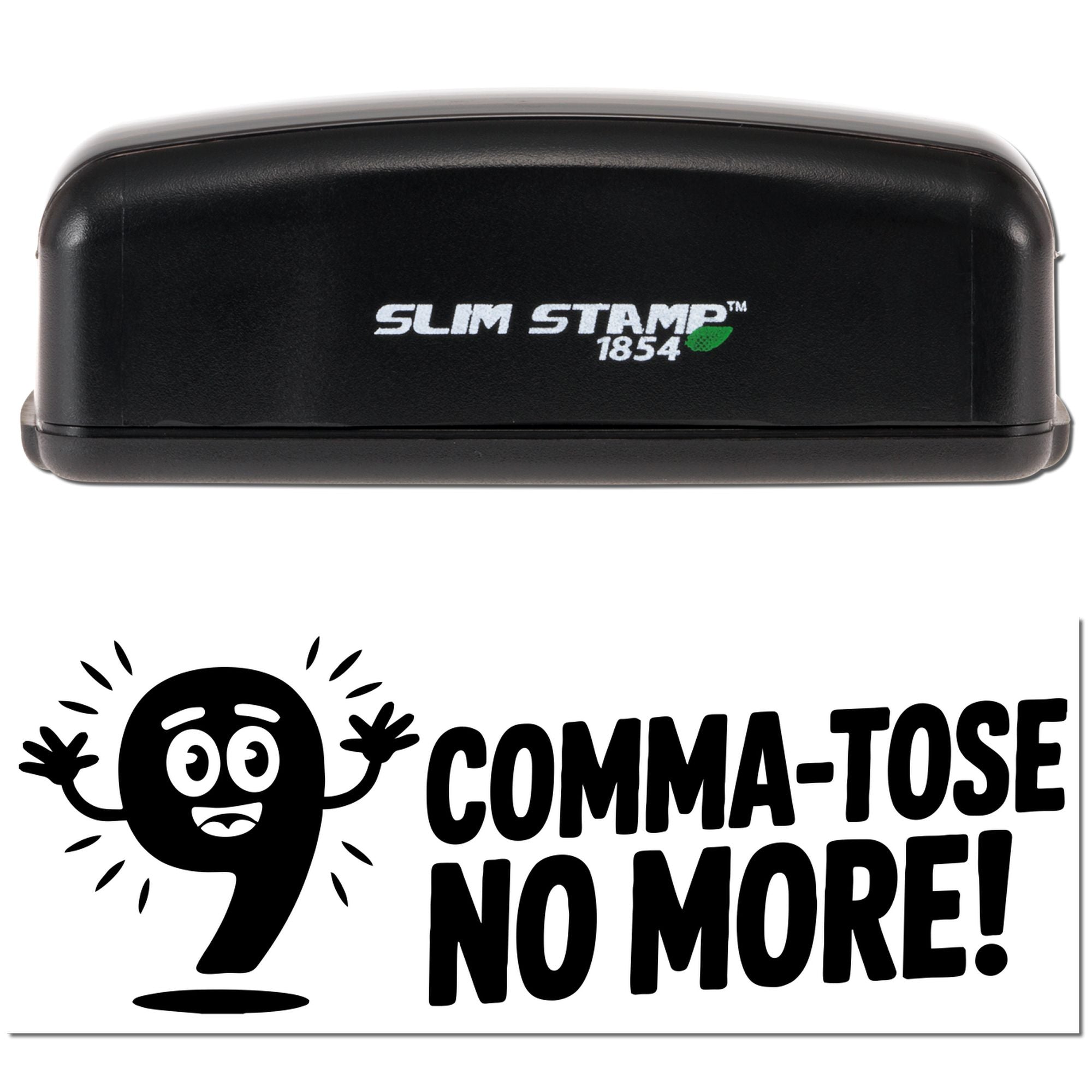 Black Slim Stamp 1854 desk stamp with green logo, showing Comma-tose No More! seal design on white background.
