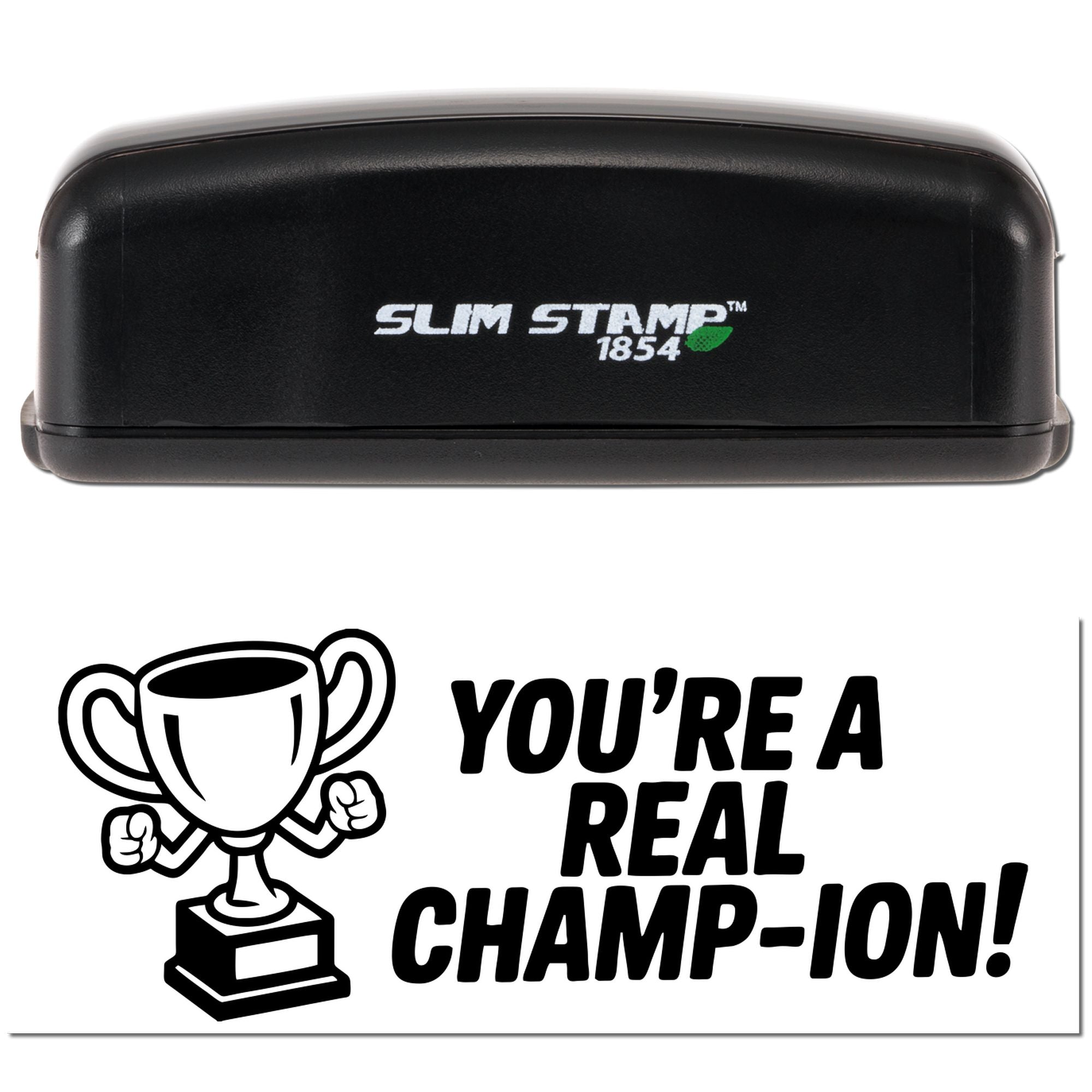 Black Slim Stamp 1854 self-inking stamp and seal featuring a trophy and Youre a real champ-ion! text.