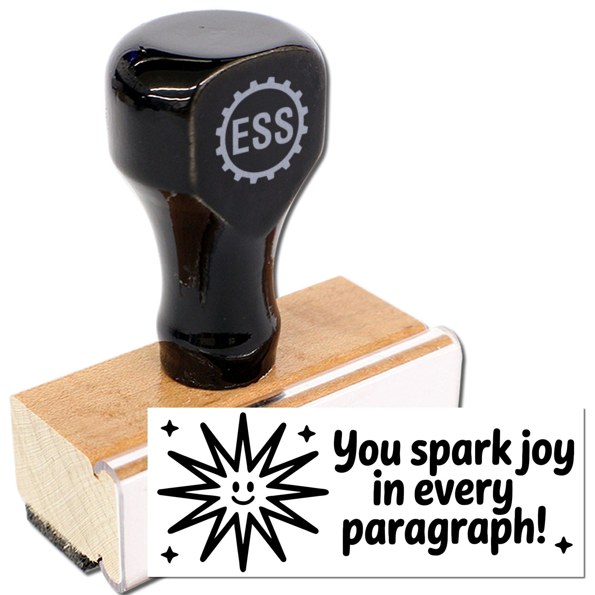 Black custom rubber stamp and seal with wooden base, ESS logo, and bold black You spark joy in every paragraph! design.