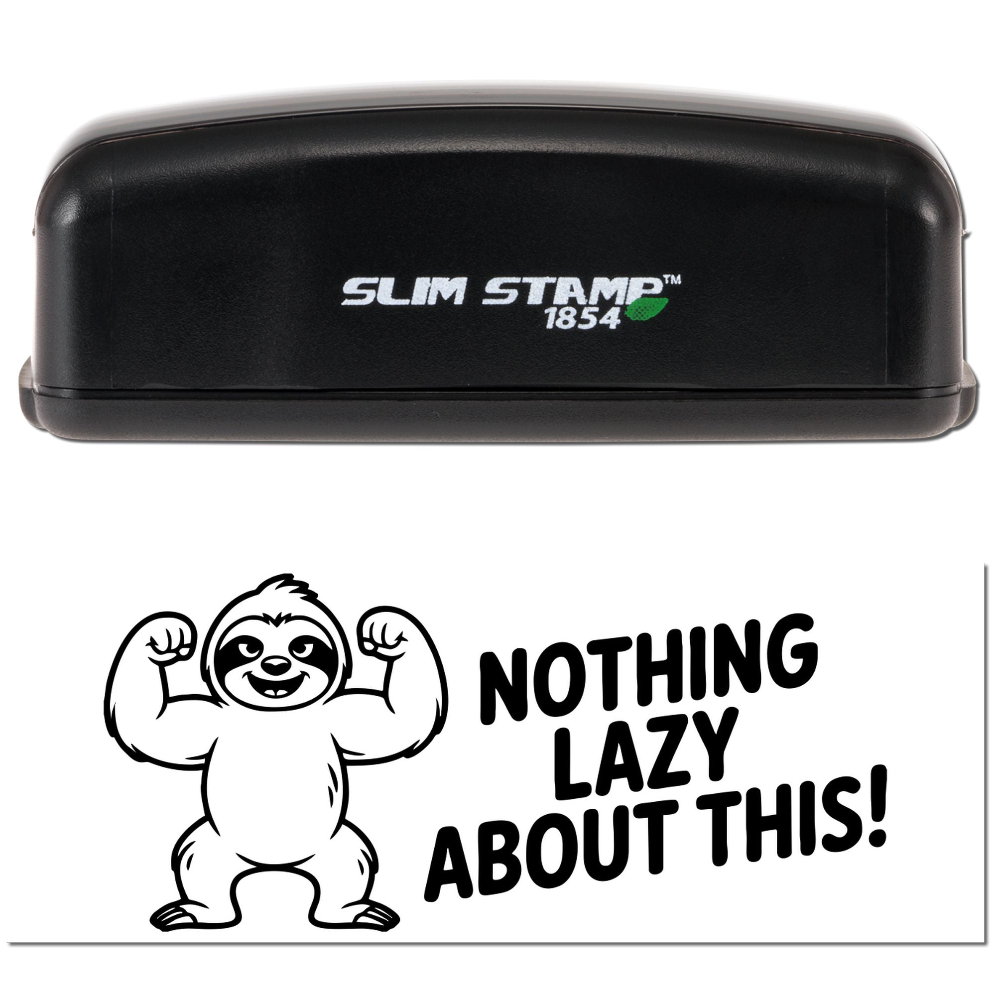 Black Slim Stamp 1854 seal stamp with white logo, shown above a bold black sloth design and NOTHING LAZY ABOUT THIS! text.