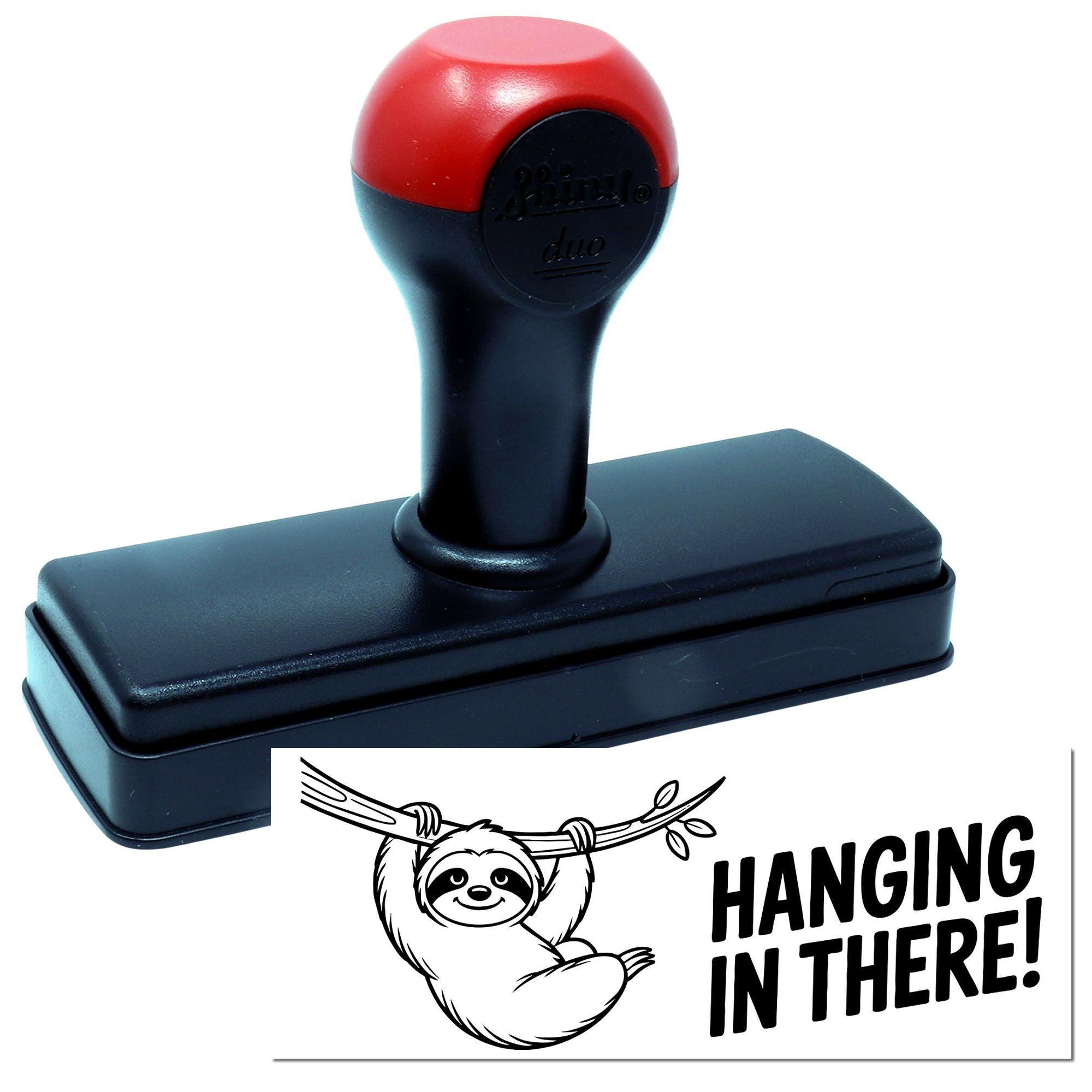 Red and black self-inking stamp with sloth seal and bold HANGING IN THERE! text