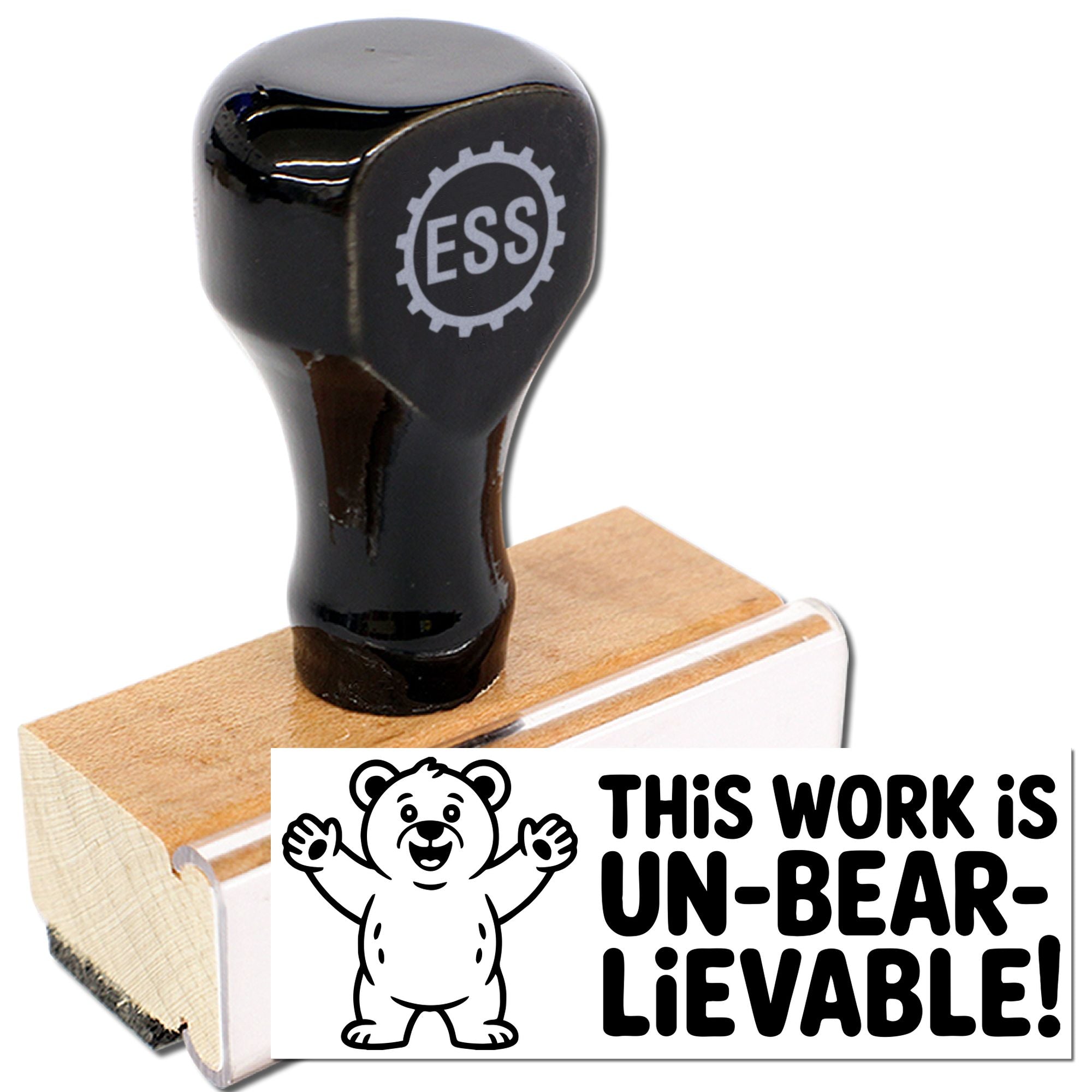 Black ESS self-inking stamp on a wooden block, printing a bear seal that says This work is un-bear-lievable!