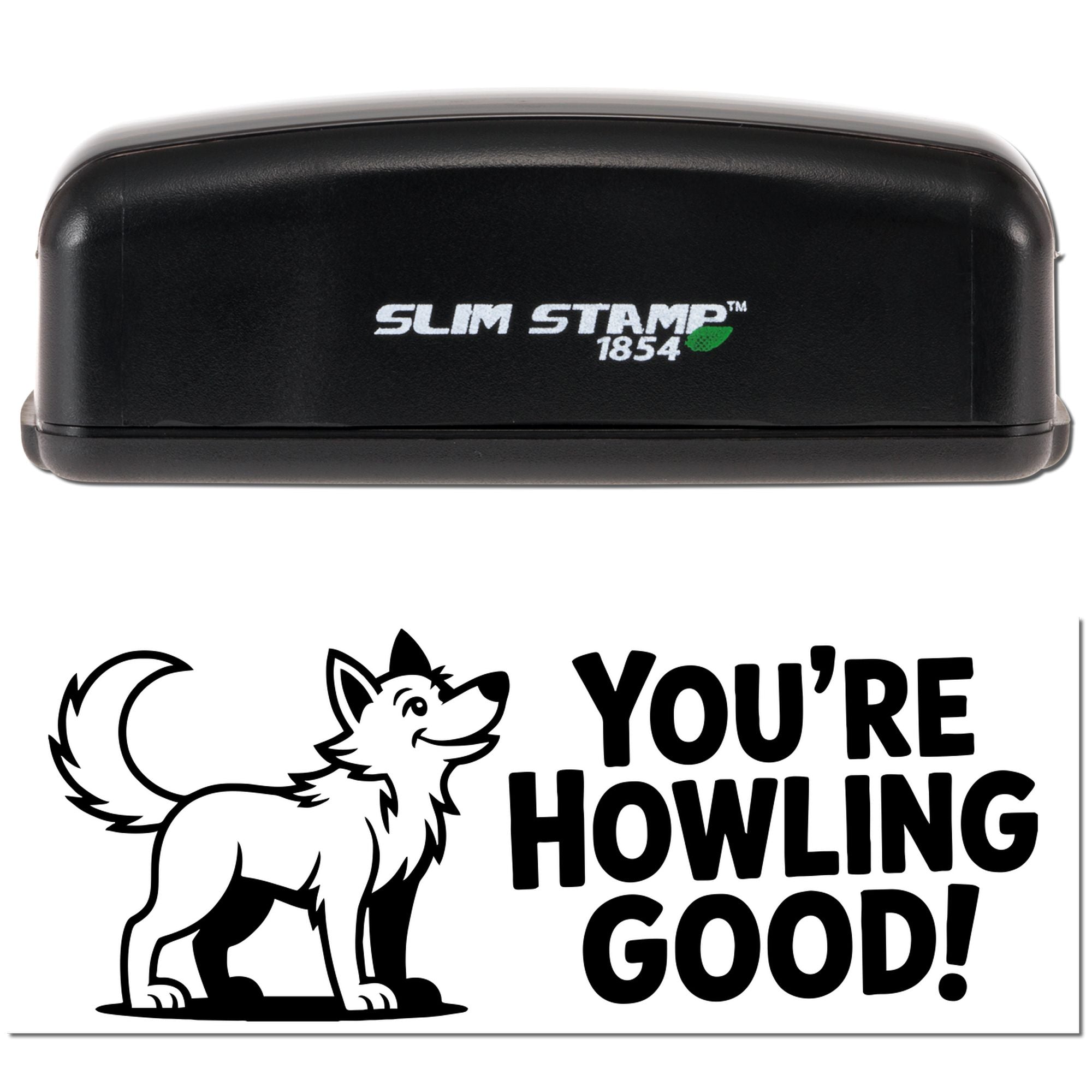 Black Slim Stamp 1854 self-inking stamp and seal with green logo, showing a howling fox and bold Youre Howling Good!