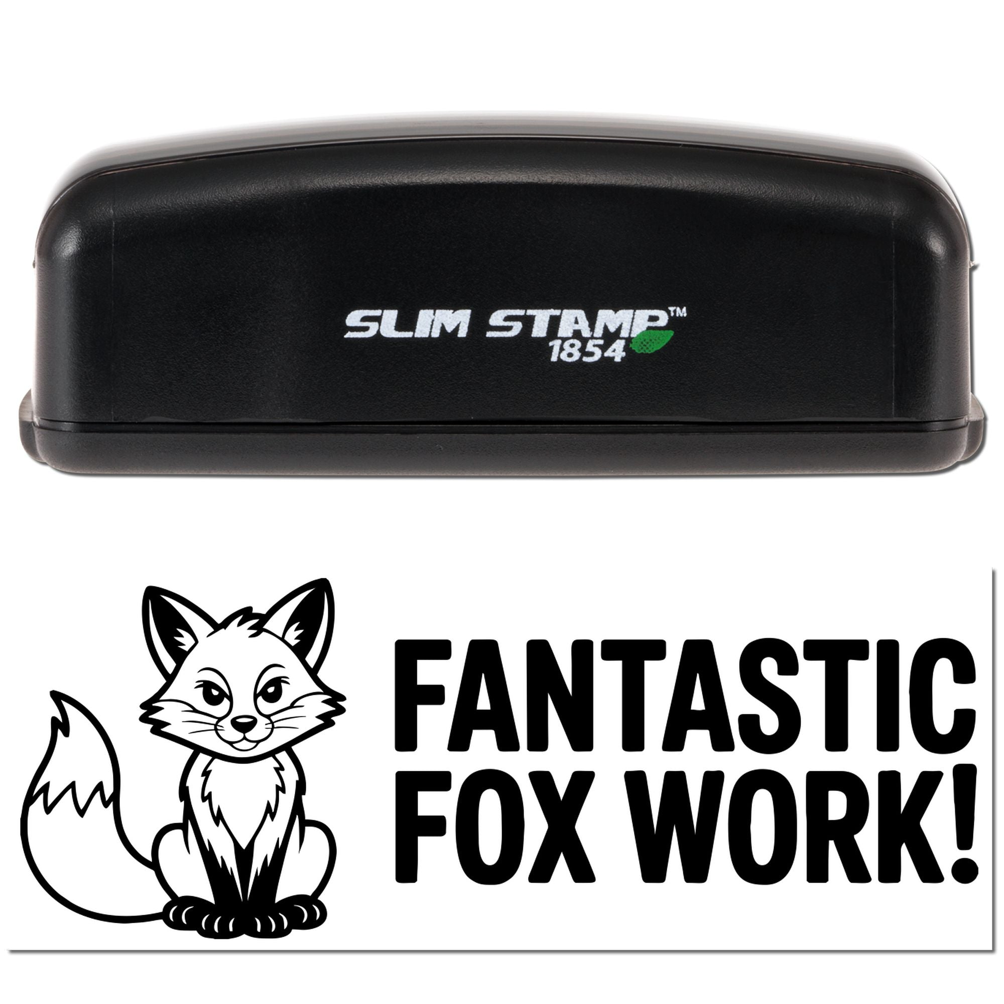 Black Slim Stamp 1854 self-inking stamp with fox seal and bold FANTASTIC FOX WORK! imprint on white background.