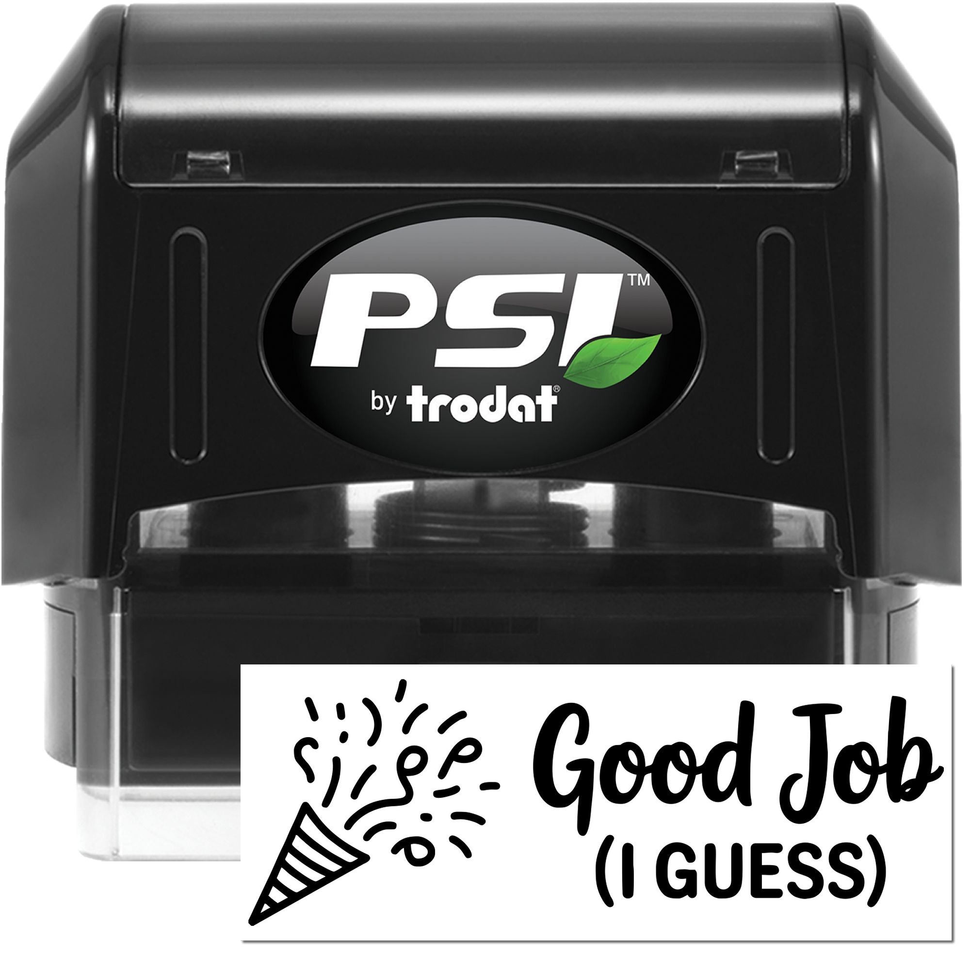 Black PSI by Trodat self-inking stamp and seal, with green leaf logo and Good Job (I Guess) imprint.