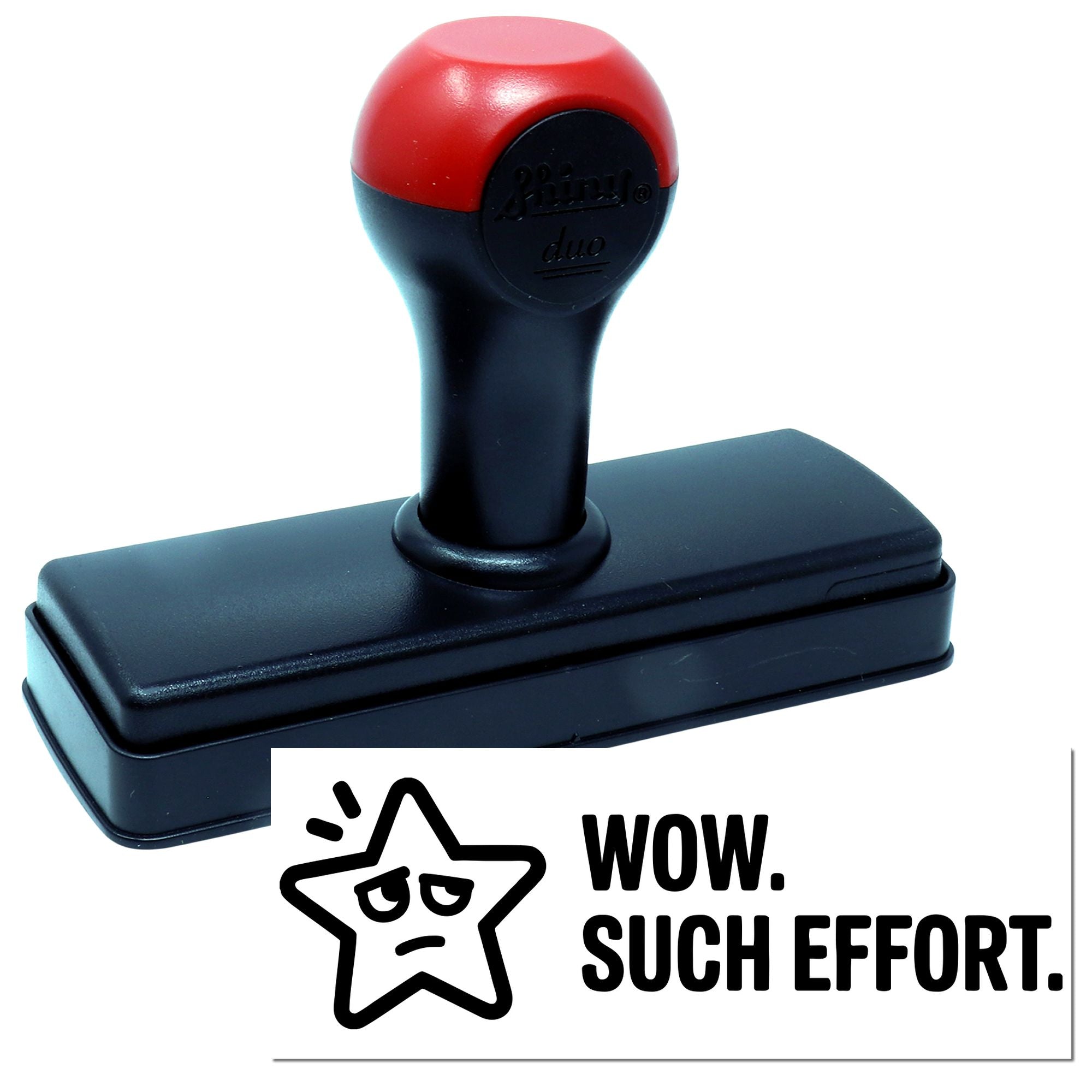 Red and black self-inking stamp and seal with black base, showing a star icon and bold WOW. SUCH EFFORT.