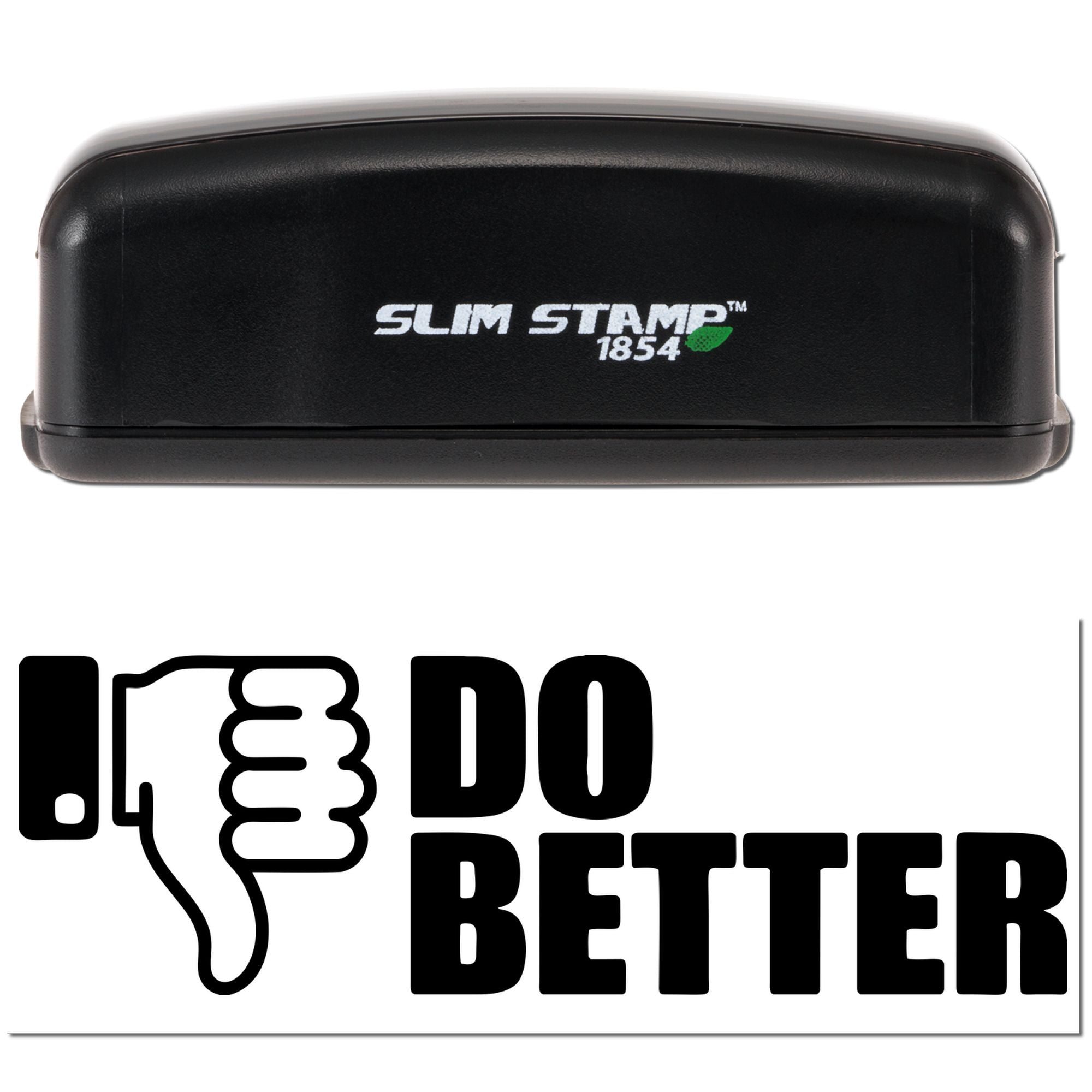 Black Slim Stamp 1854 stamp and seal embosser with white logo and bold I DO BETTER thumbs-down design.