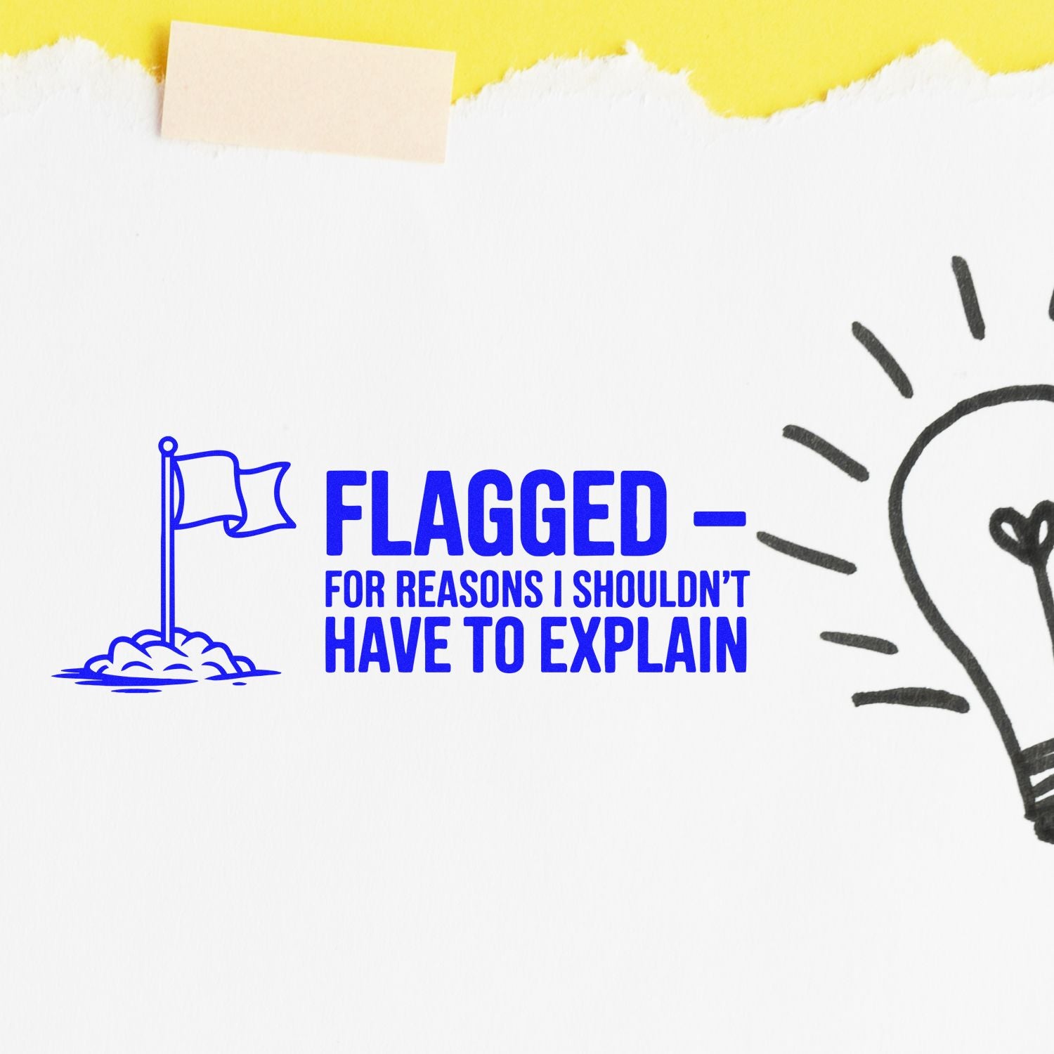 Blue rubber stamp seal reading Flagged  for reasons I shouldnt have to explain, with a flag icon on white paper.