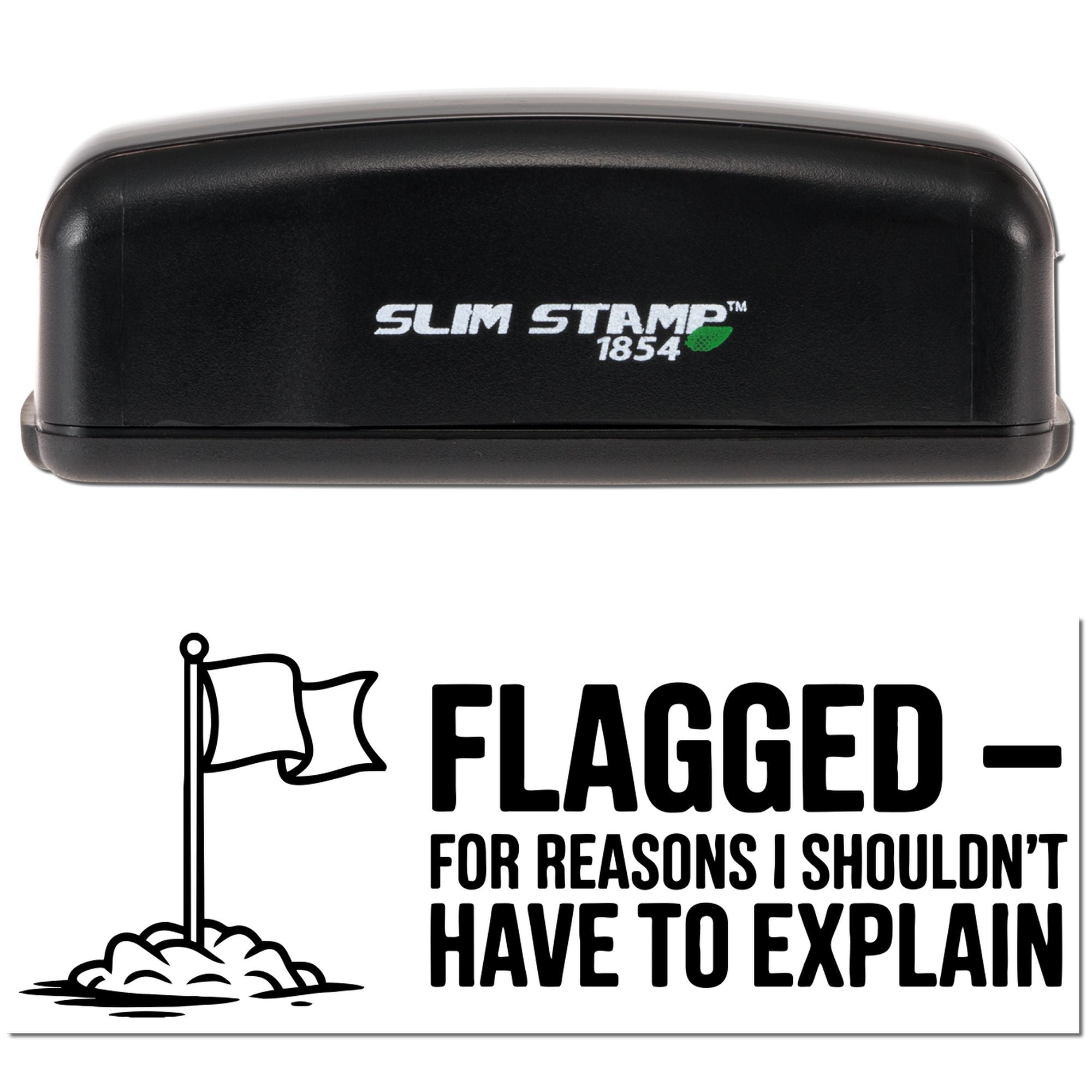 Black Slim Stamp 1854 stamp and seal with flag icon and bold FLAGGED  FOR REASONS I SHOULDNT HAVE TO EXPLAIN text.