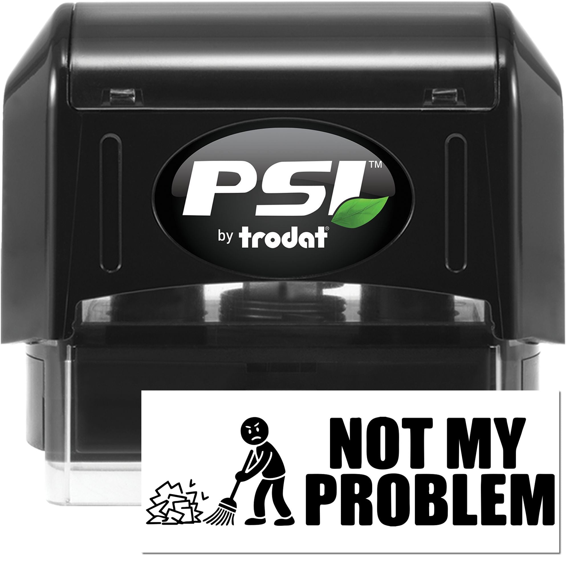 Black PSI by Trodat self-inking stamp and seal featuring a white Not My Problem design.