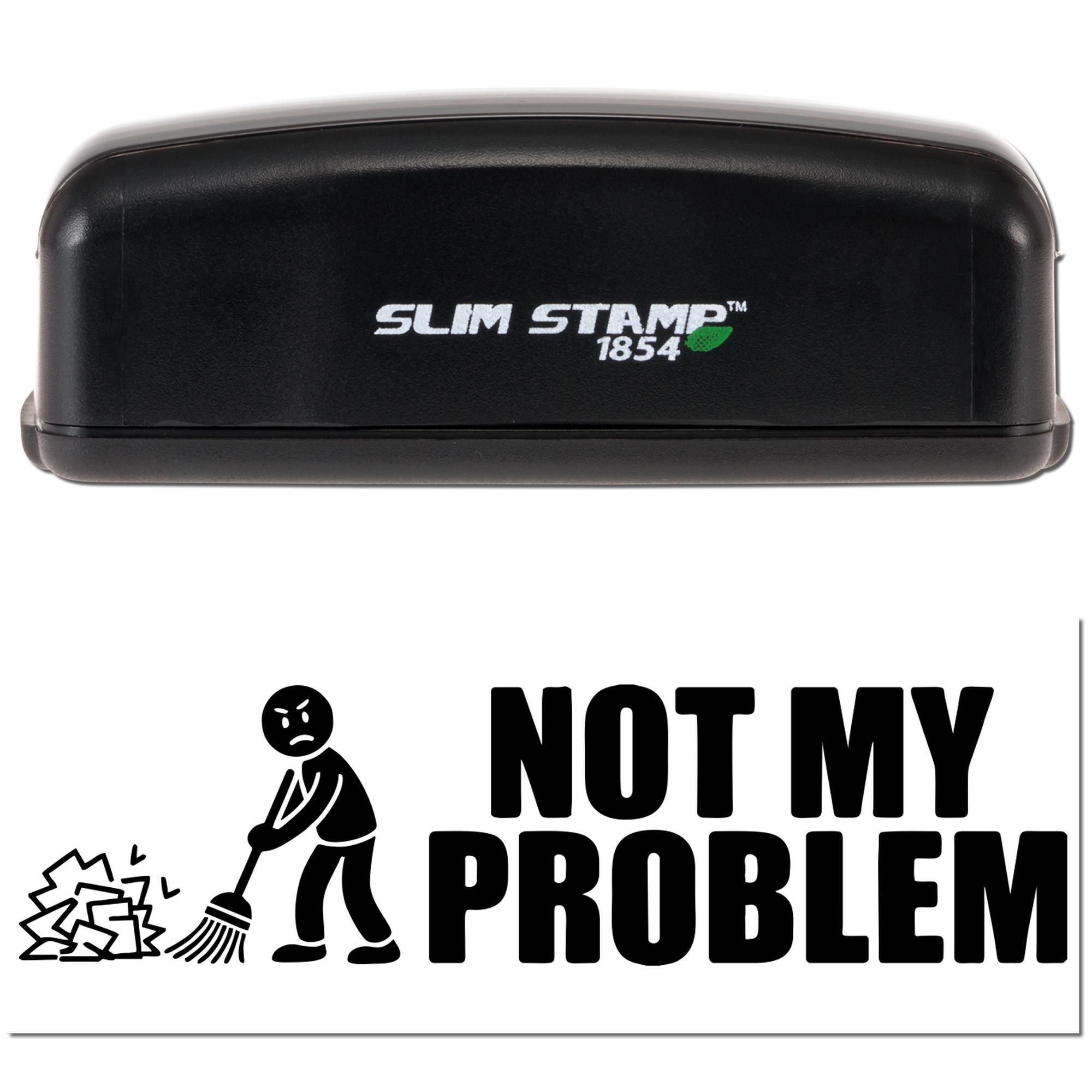 Black Slim Stamp 1854 self-inking stamp with NOT MY PROBLEM text and sweeping figure graphic on white background