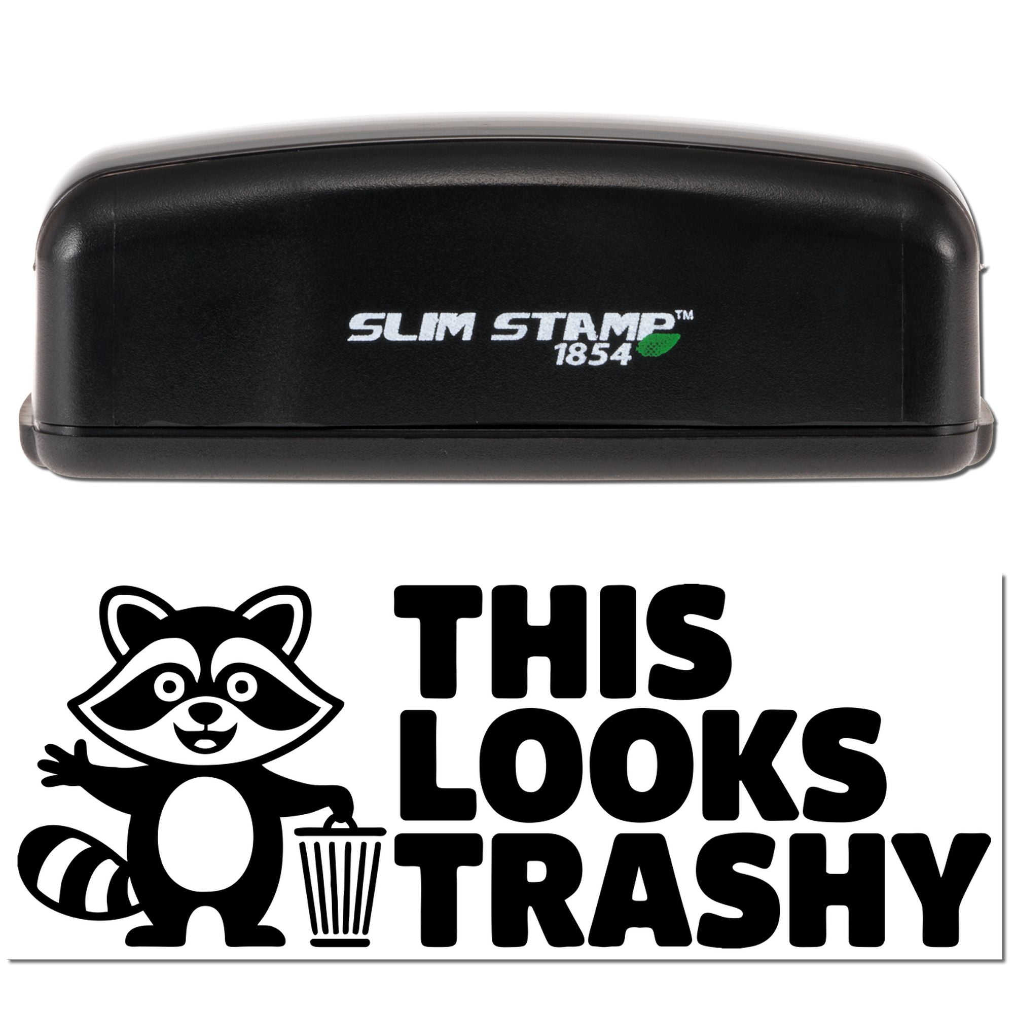Black Slim Stamp 1854 self-inking stamp with raccoon trash seal design and bold THIS LOOKS TRASHY text on white.