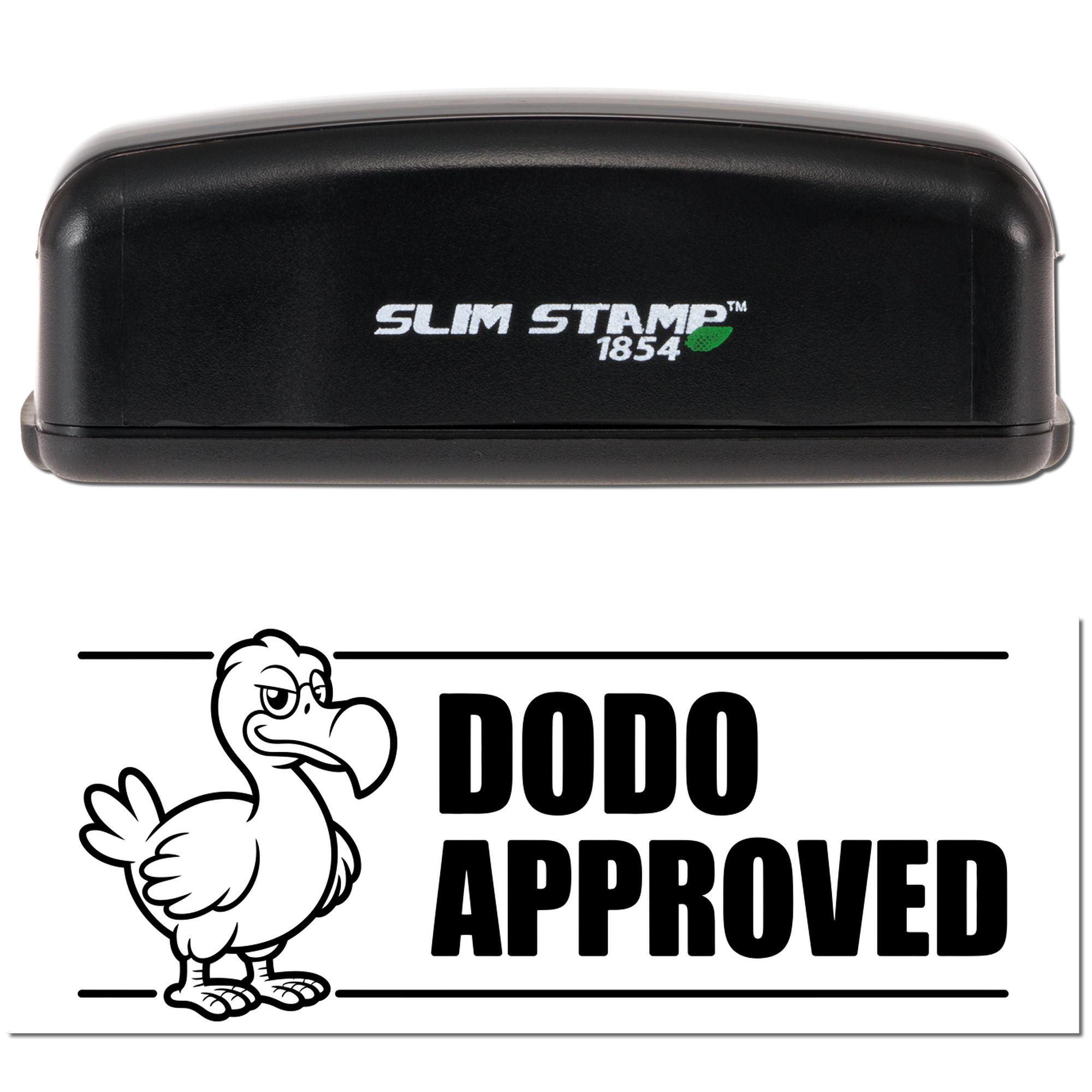 Black Slim Stamp 1854 self-inking stamp above white Dodo Approved seal with black dodo cartoon and bold text.