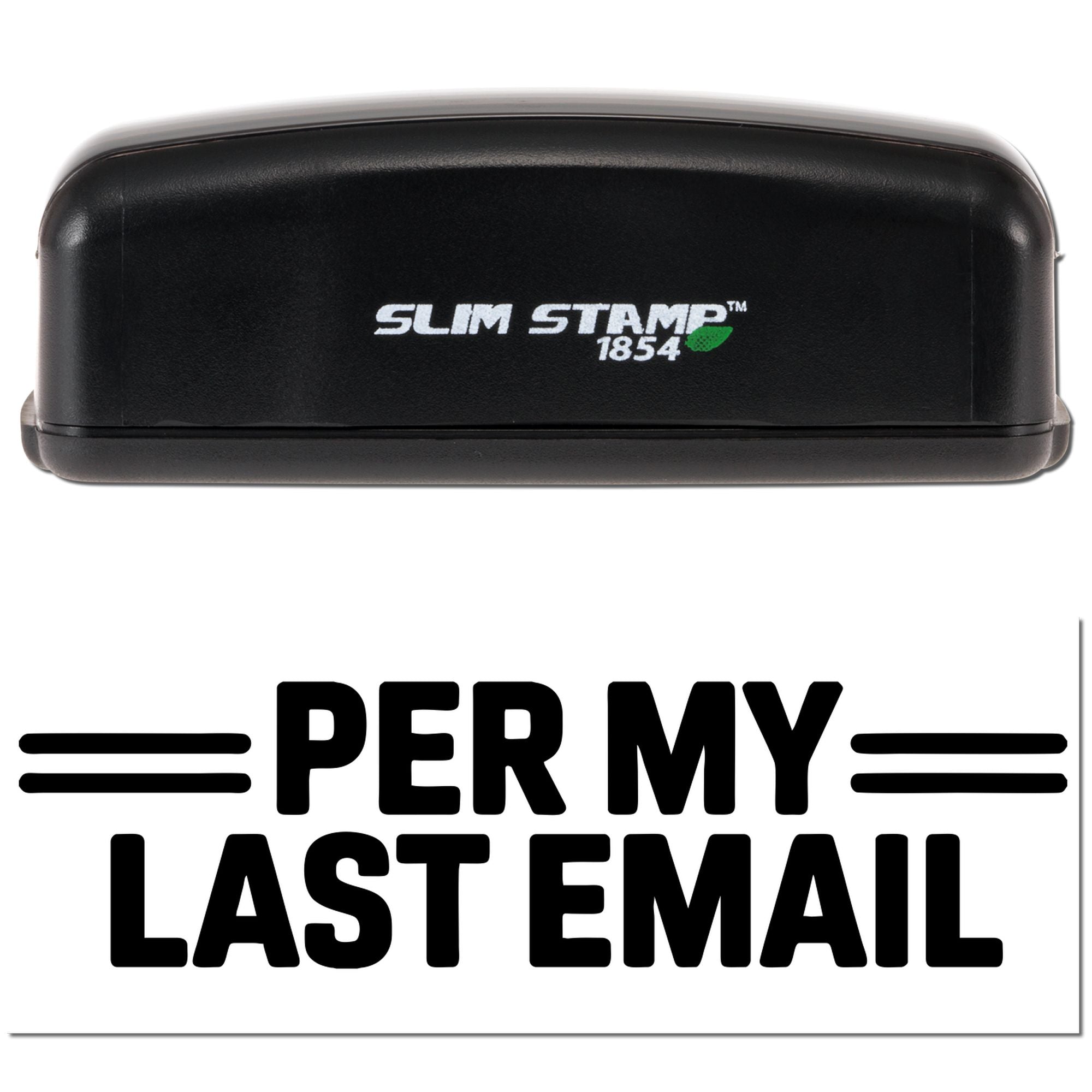Black Slim Stamp 1854 stamp and seal with white logo, green leaf, and bold Per My Last Email imprint.