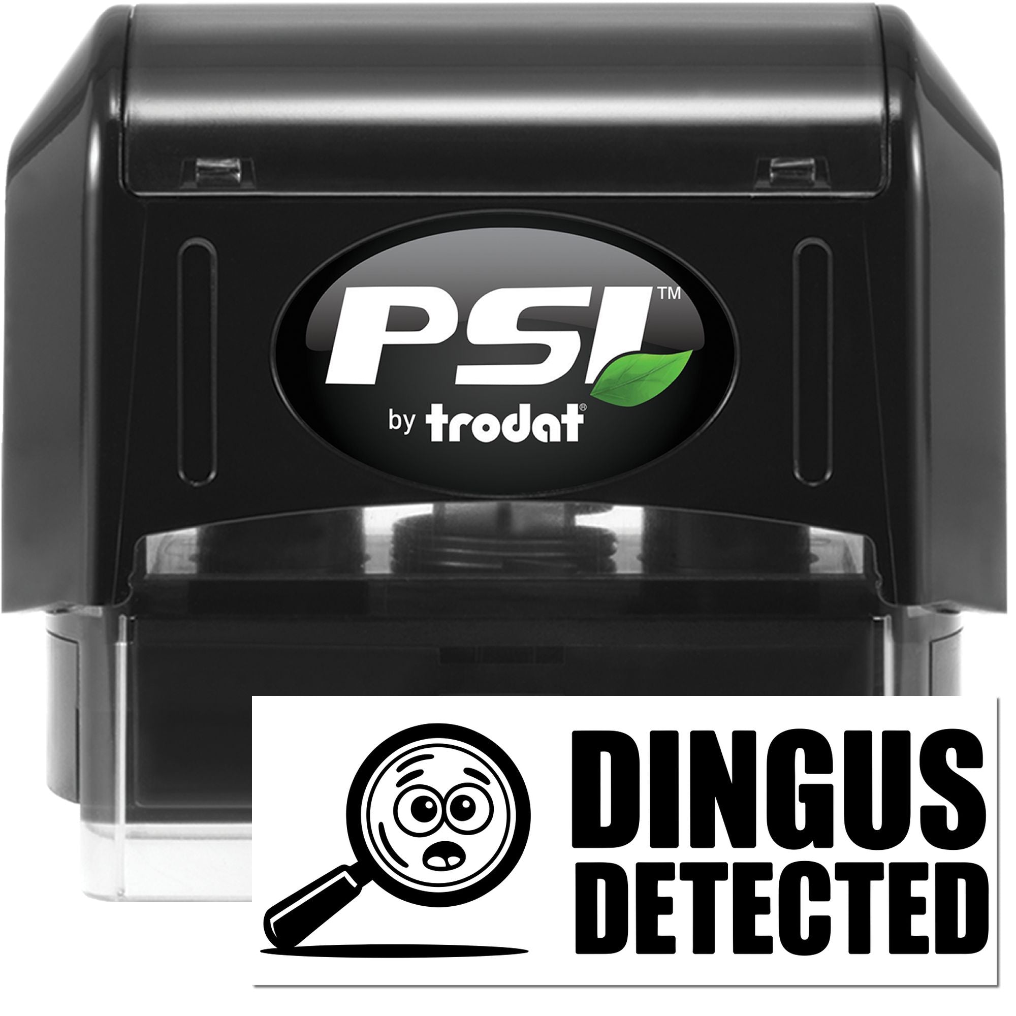 Black PSI by Trodat self-inking stamp and seal with green leaf logo and Dingus Detected warning graphic