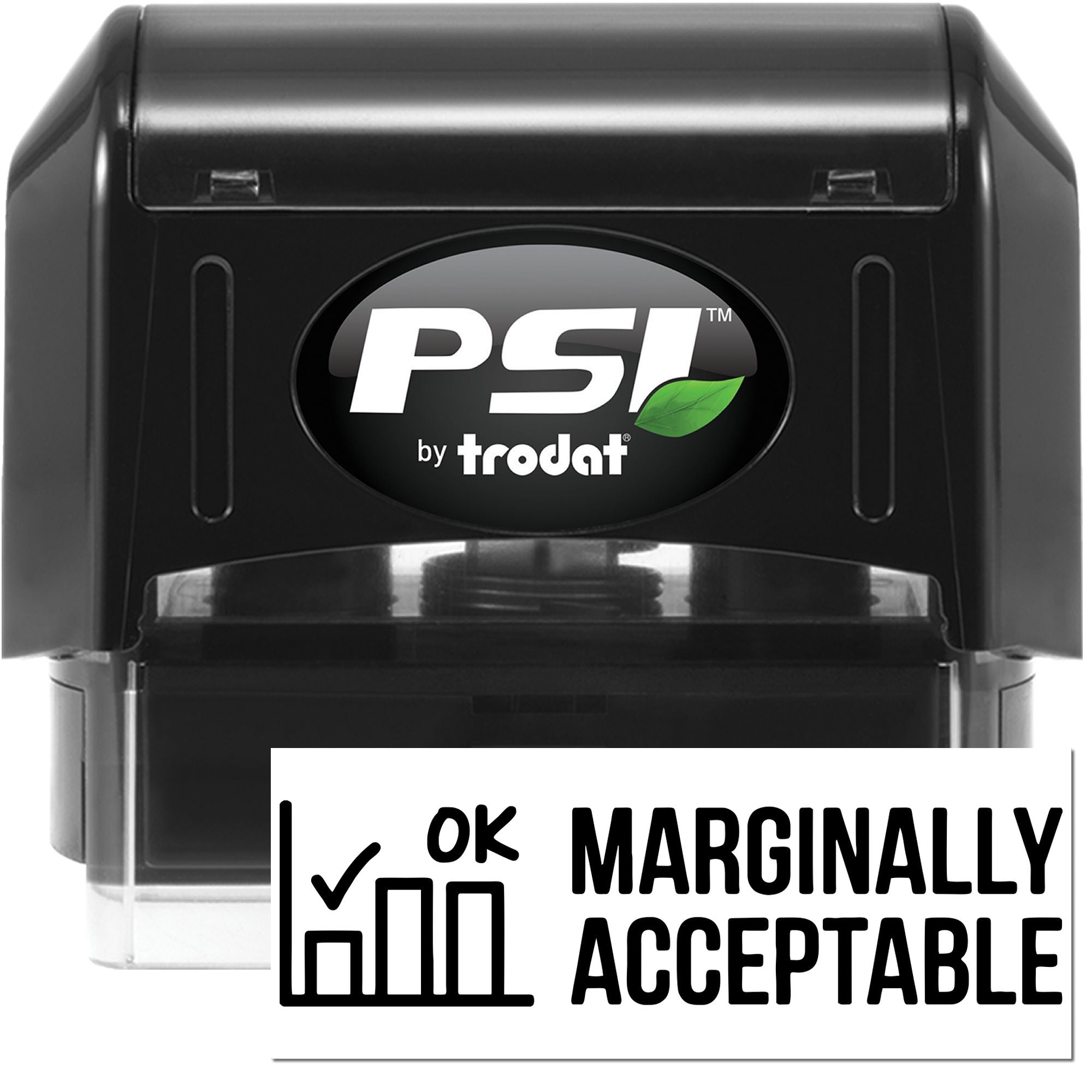 Black PSI by Trodat self-inking stamp and seal with green leaf logo and OK Marginally Acceptable imprint.
