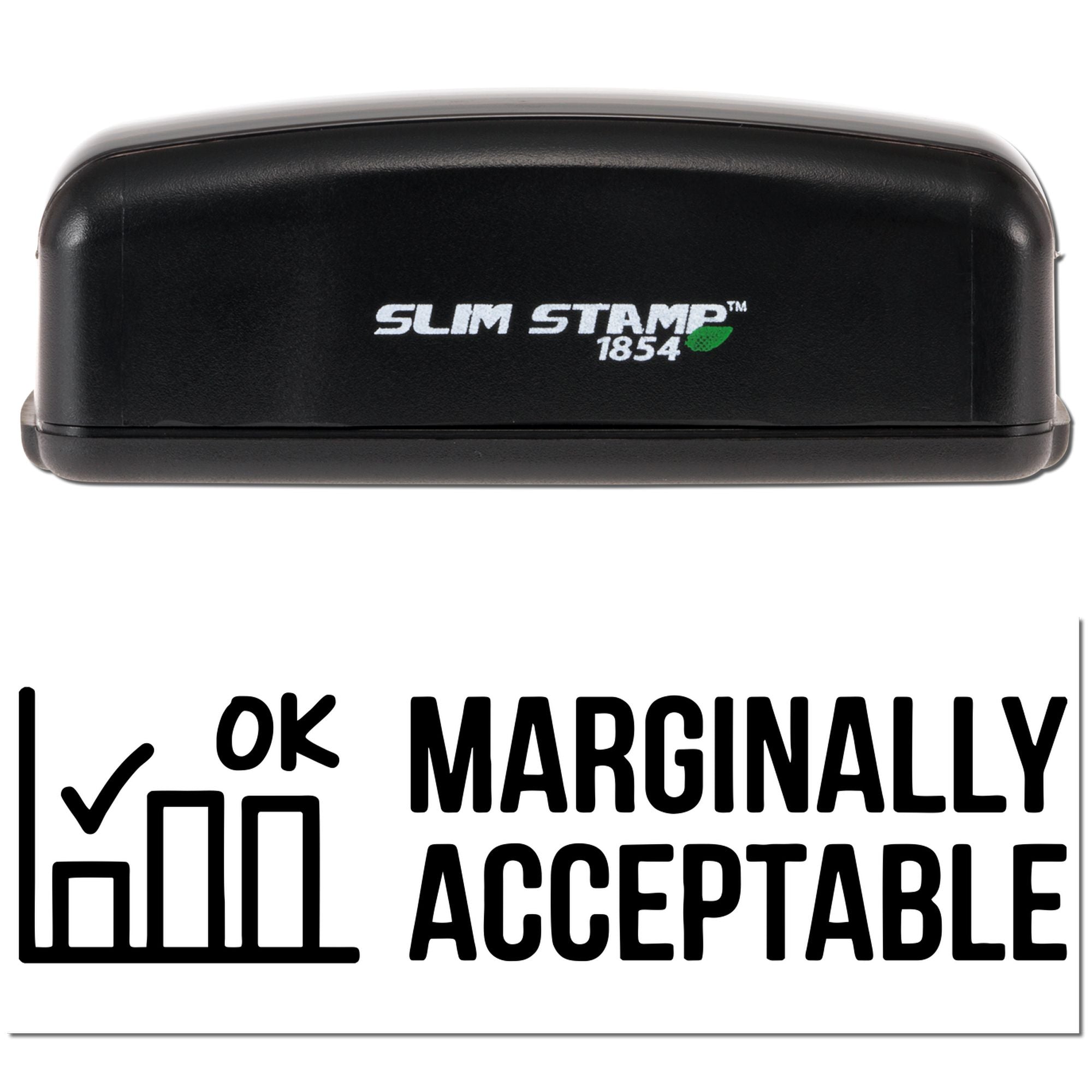 Black Slim Stamp 1854 self-inking stamp with green logo above bold OK, Marginally Acceptable seal on white.