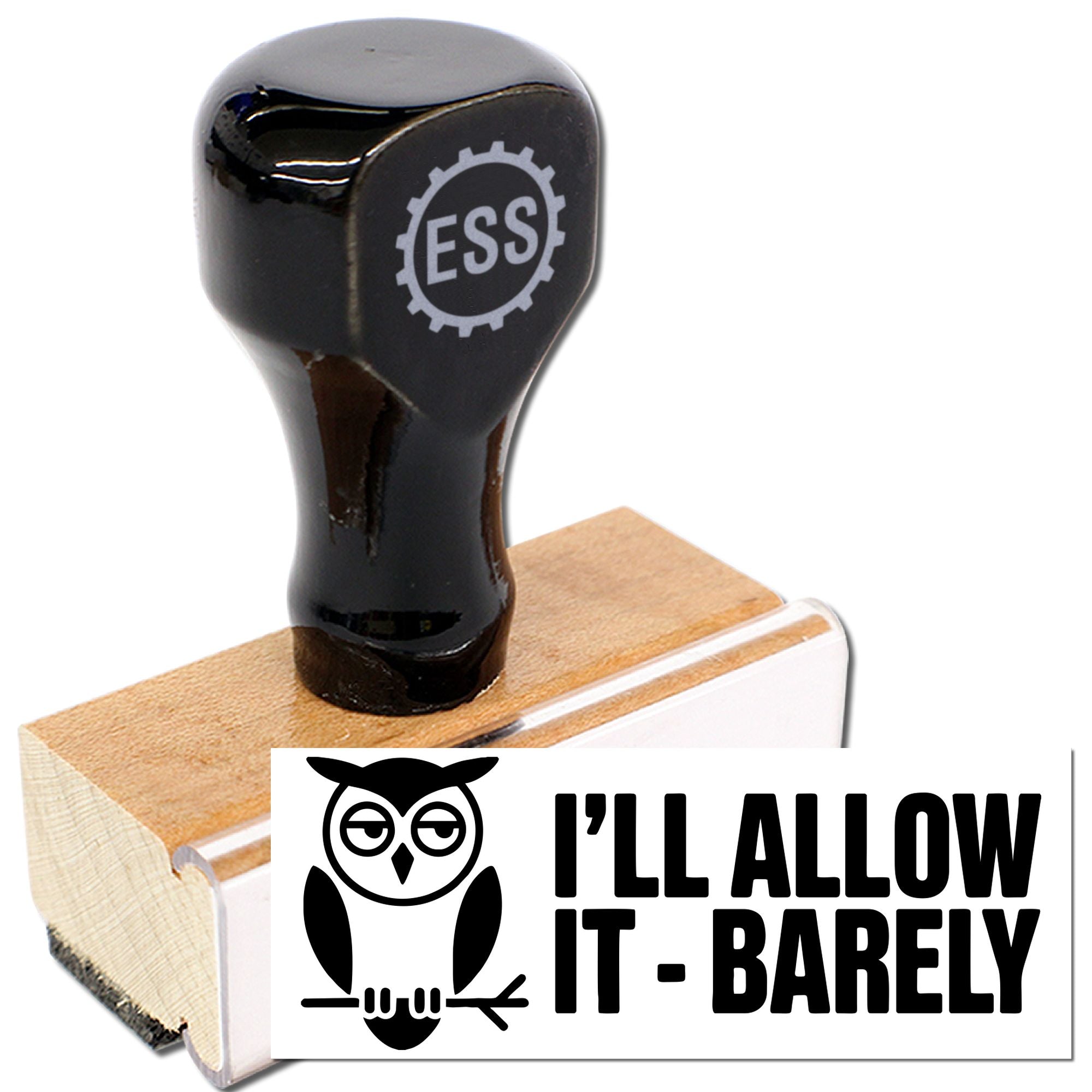 Black custom rubber stamp seal with owl graphic and ILL ALLOW IT - BARELY text on a wooden mount.
