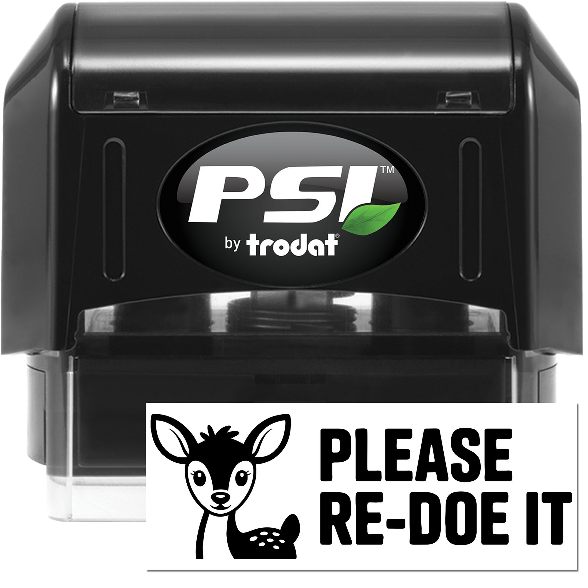 Black PSI by Trodat self-inking stamp and seal with green leaf logo, plus Re-Doe It deer sign.