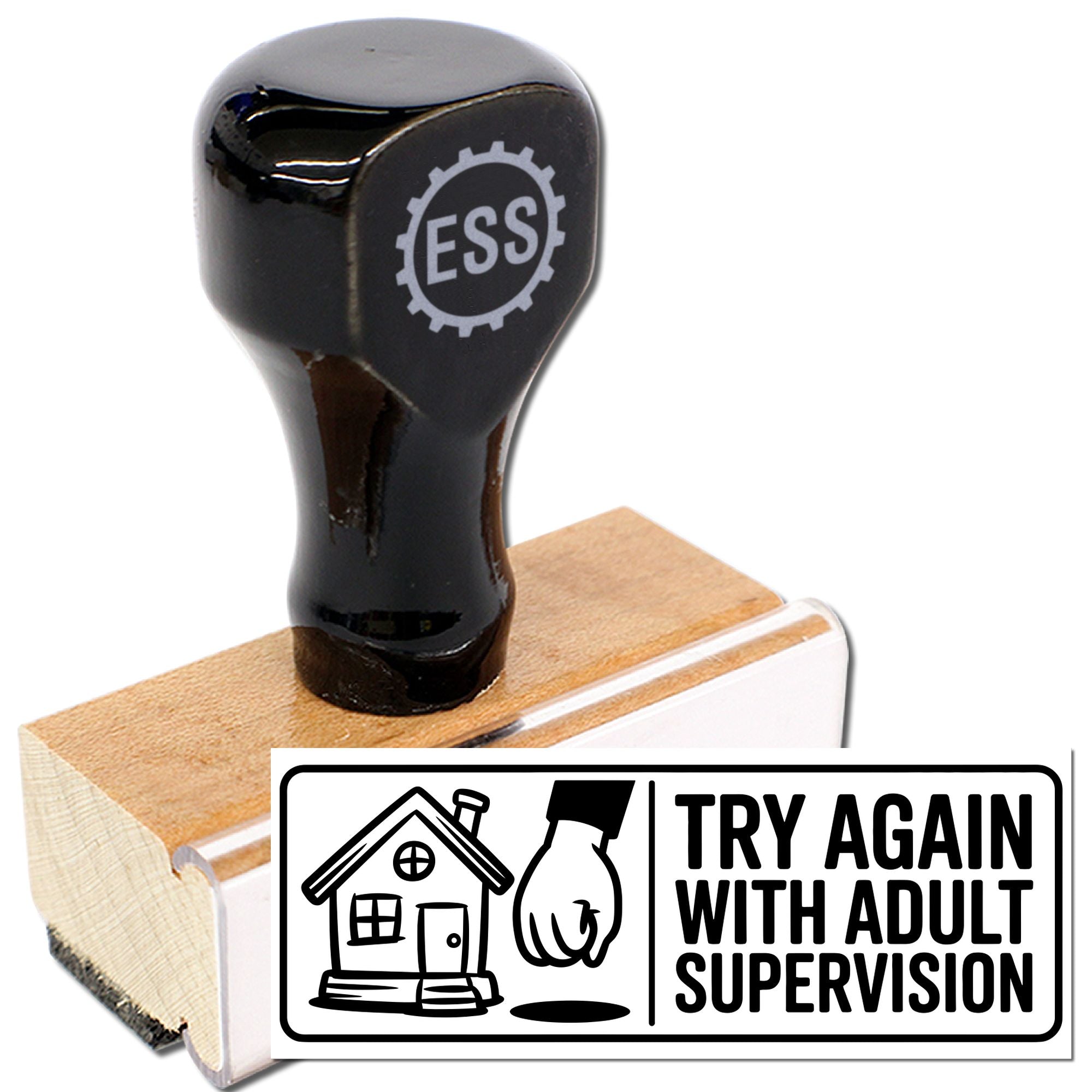Black ESS rubber stamp on a wooden base with a white Try Again With Adult Supervision seal.