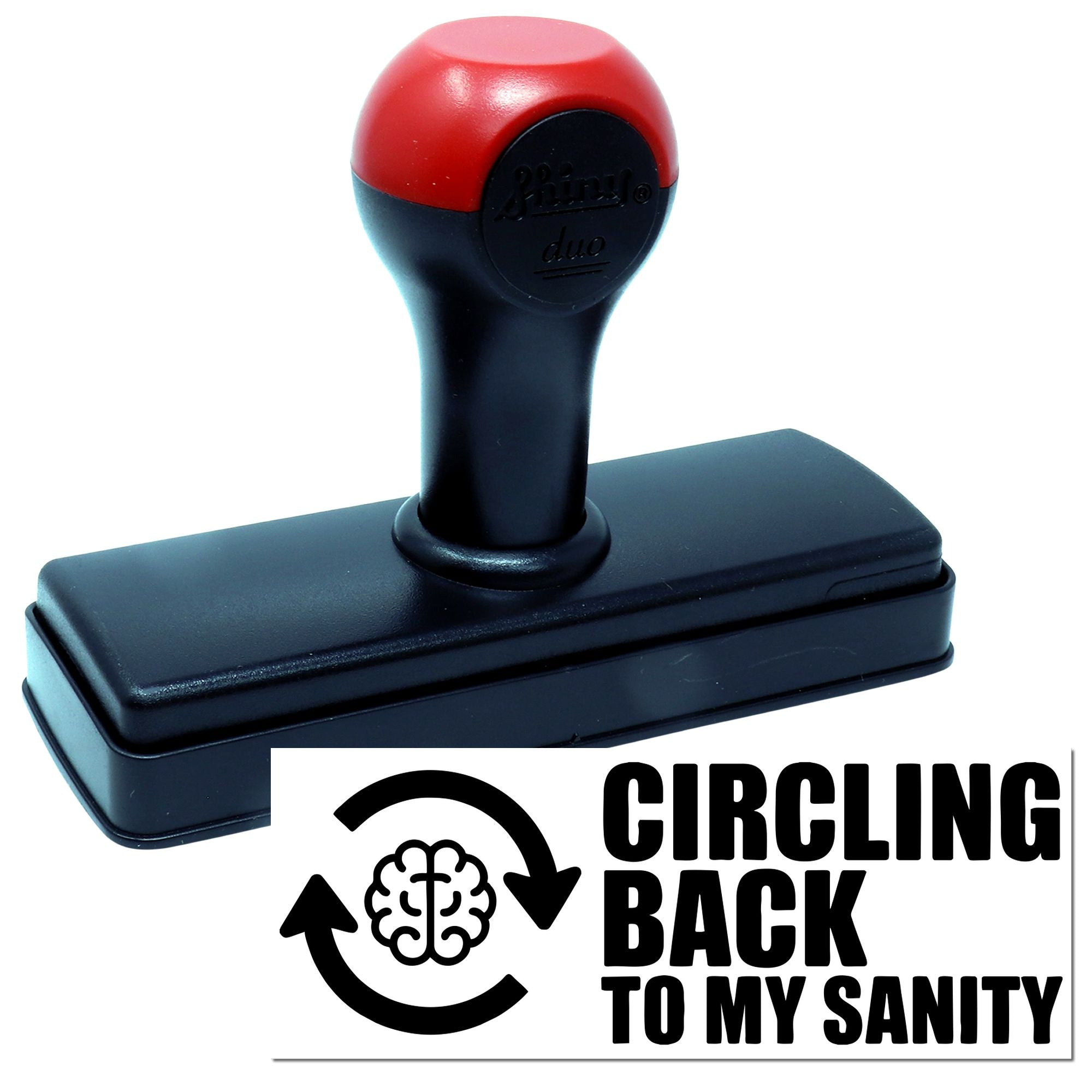 Red and black self-inking stamp and circular seal with Circling Back to My Sanity text on a white background.