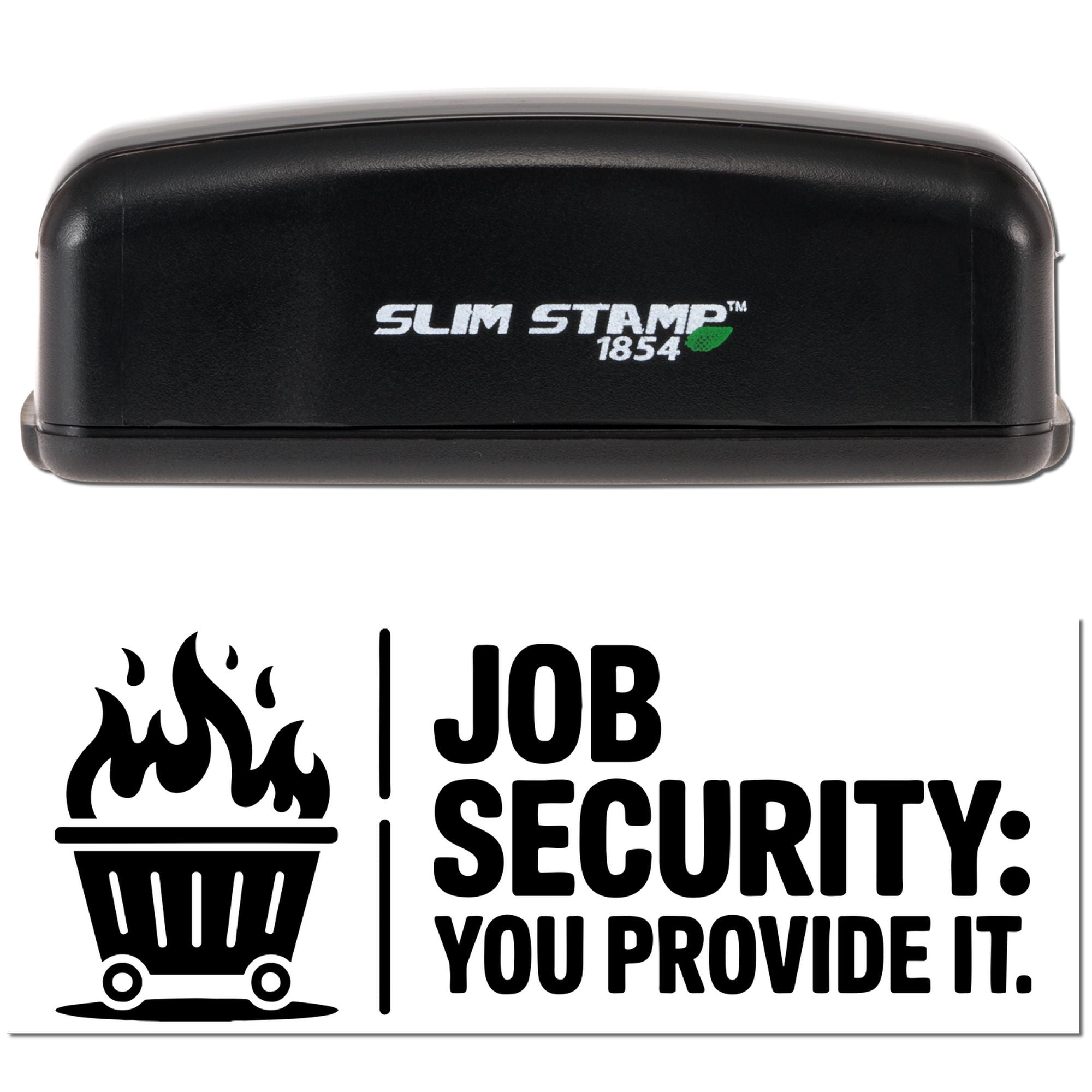 Black Slim Stamp 1854 self-inking stamp and Job Security seal with flaming trash can icon and bold black text on white background.
